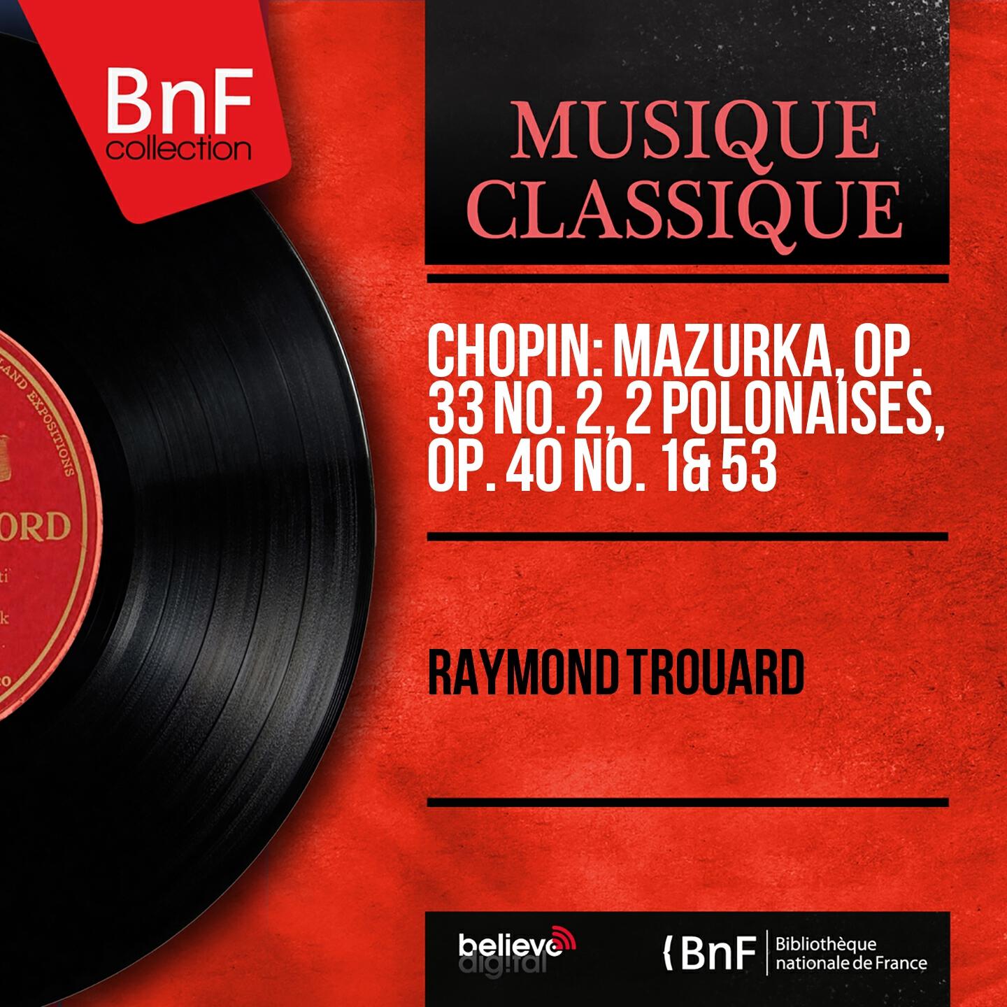 Релиз Chopin: Mazurka, Op. 33 No. 2, 2 Polonaises, Op. 40 No. 1 & 53 (Mono Version)