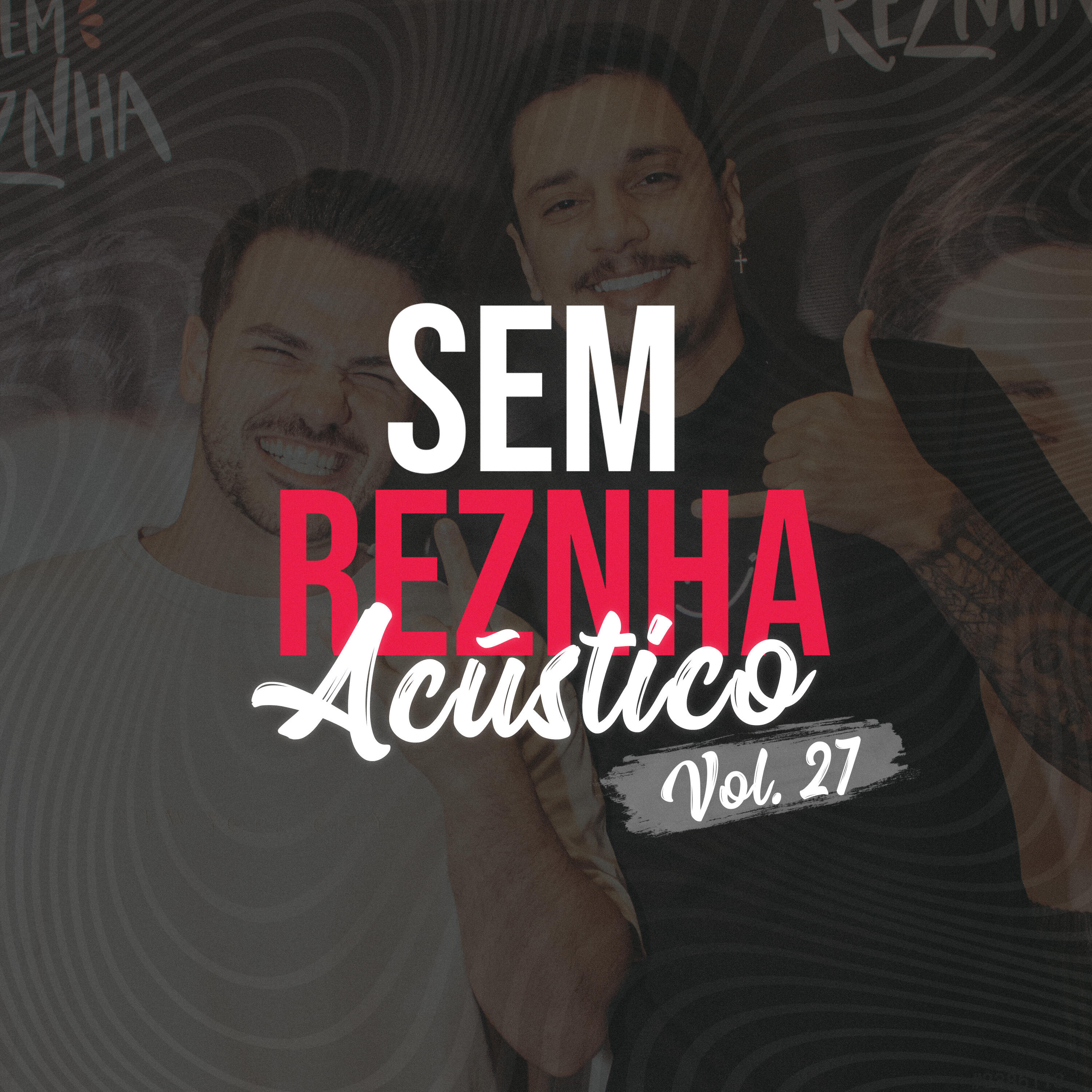 Релиз Sem Reznha Acústico, Vol. 27