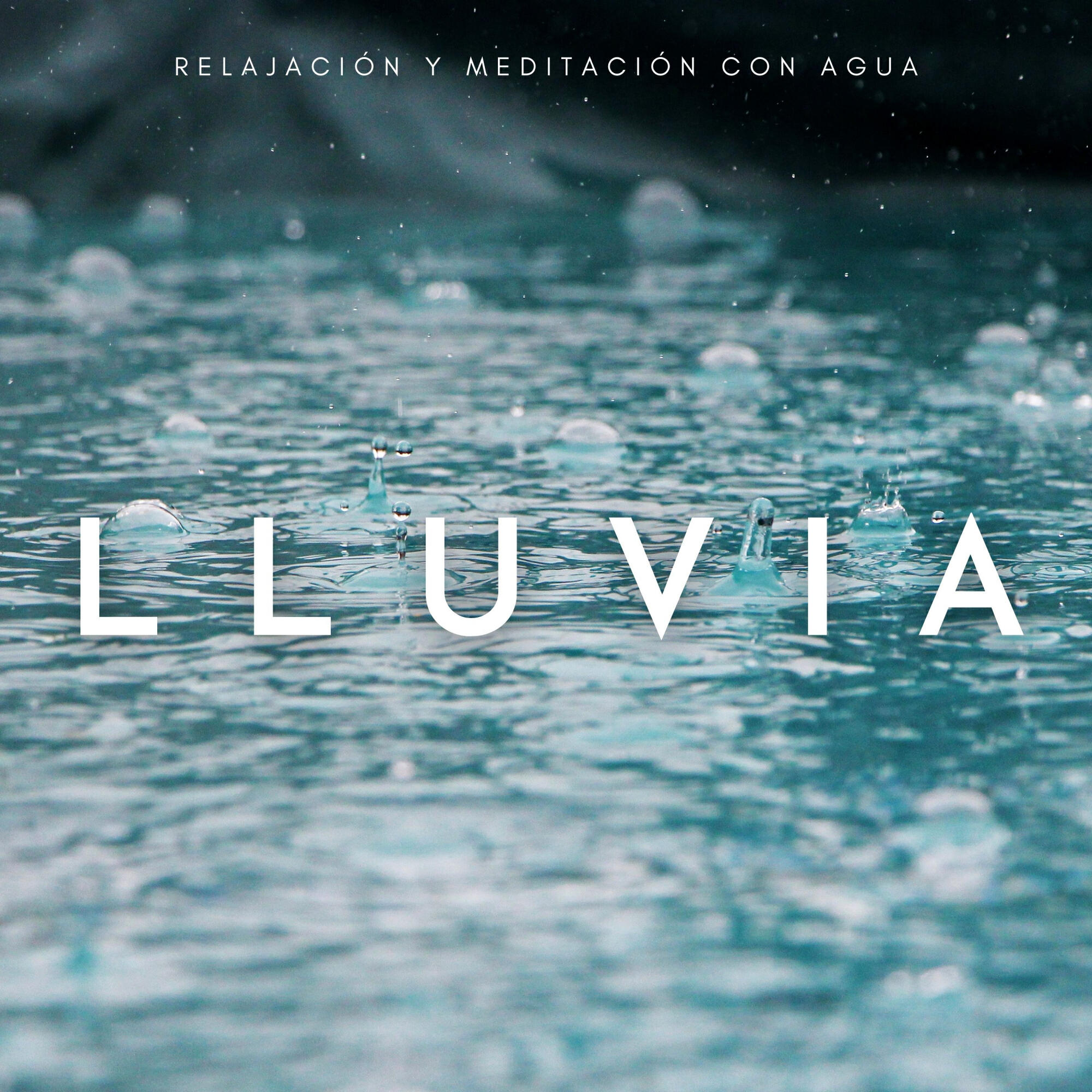 Релиз Lluvia: Relajación y Meditación Con Agua