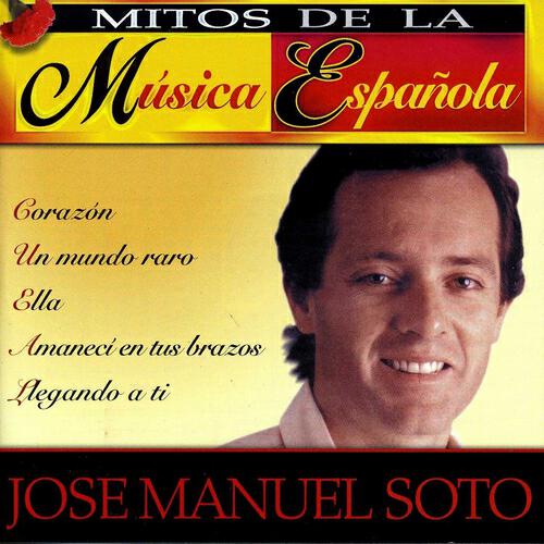 Релиз Mitos de la Música Española : Jose Manuel Soto