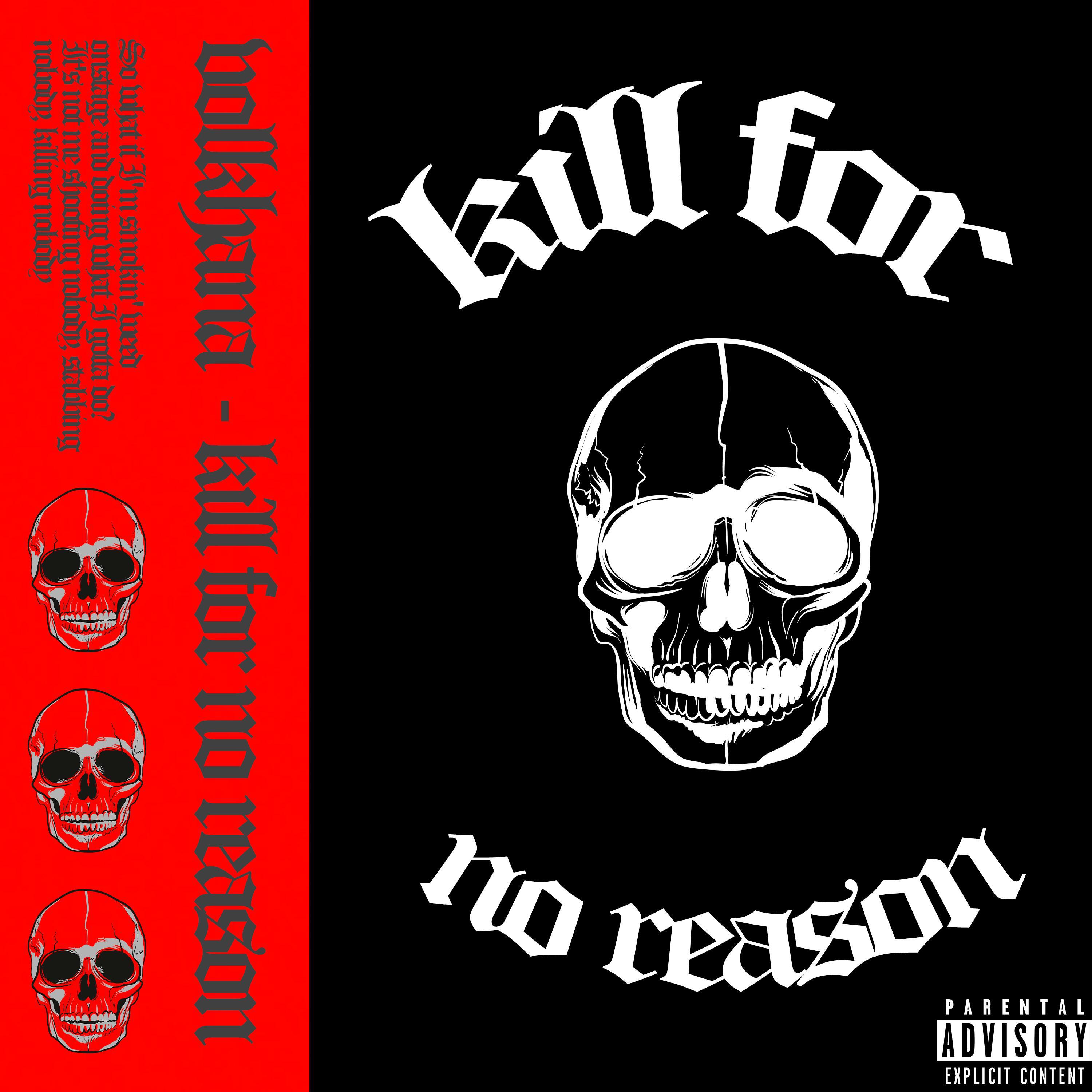 Релиз KILL FOR NO REASON