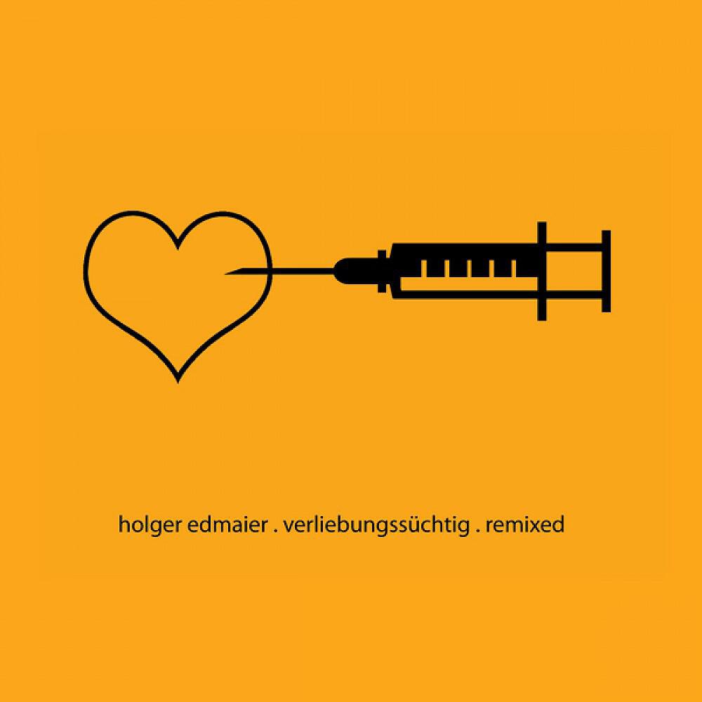 Релиз Verliebungssüchtig Remixed