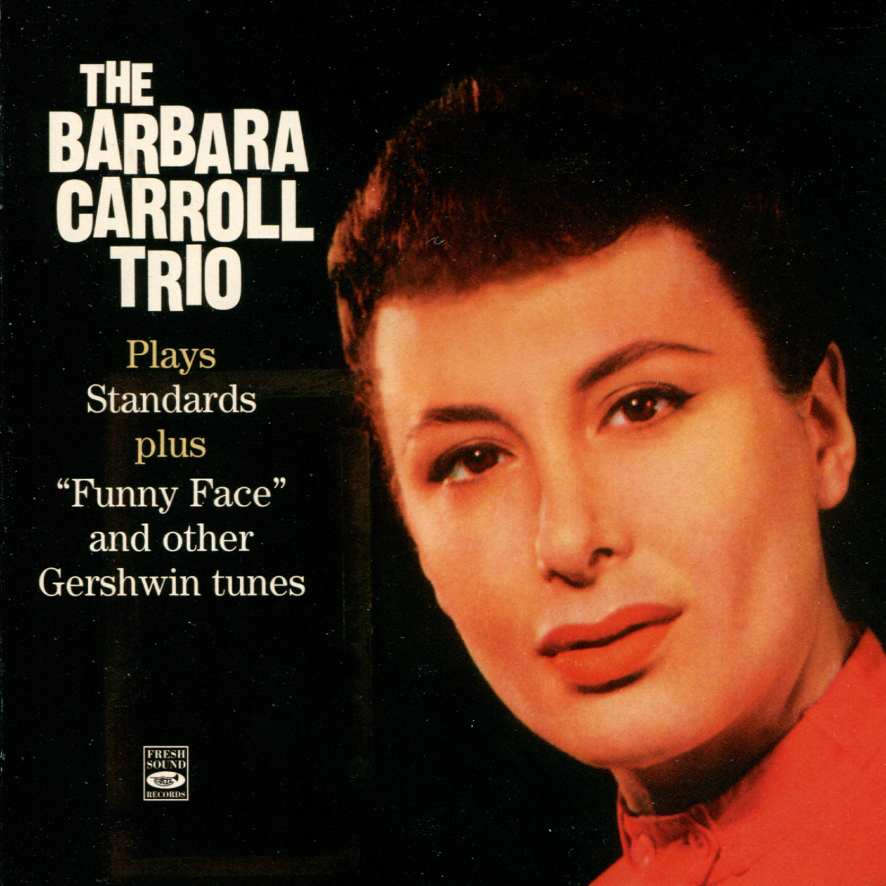 Релиз The Barbara Carrol Trio Plays Standars and Funny Face