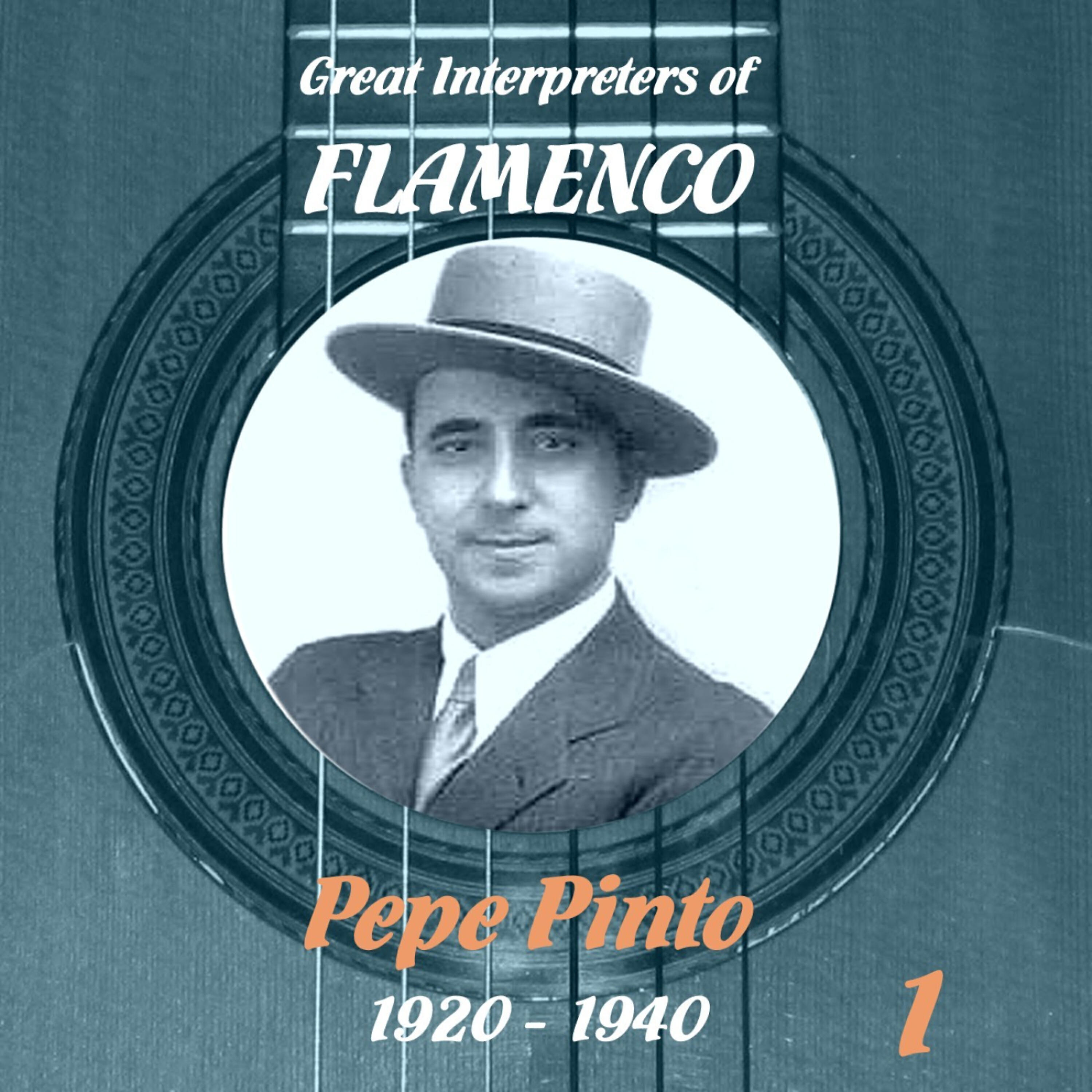 Релиз Great Interpreters of Flamenco - Pepe Pinto Vol. 1, 1920 - 1940