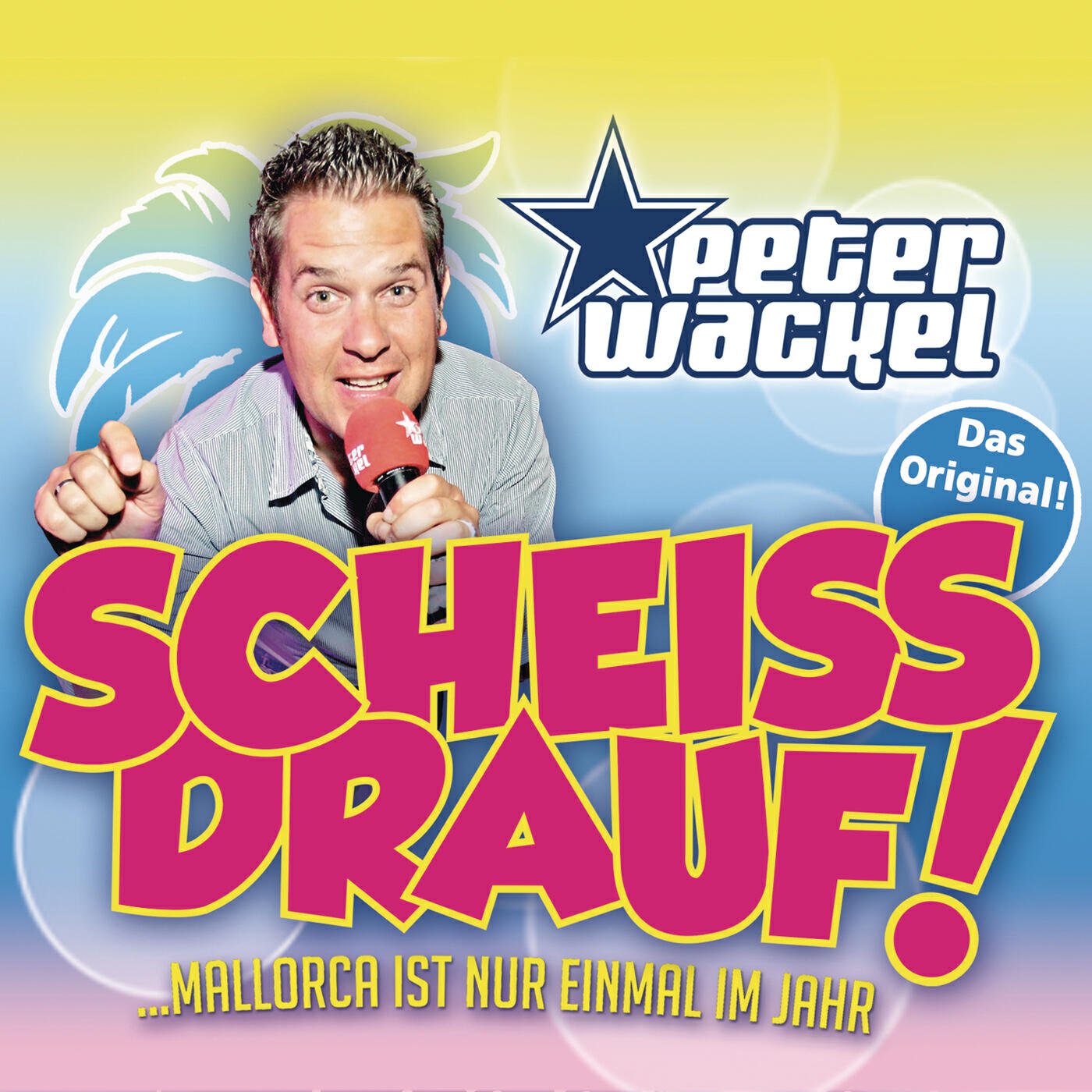 Релиз Scheiss drauf! (...Mallorca ist nur einmal im Jahr)