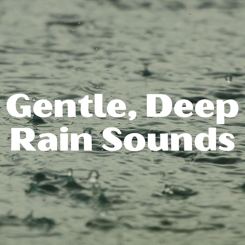 Релиз Gentle, Deep Rain Sounds