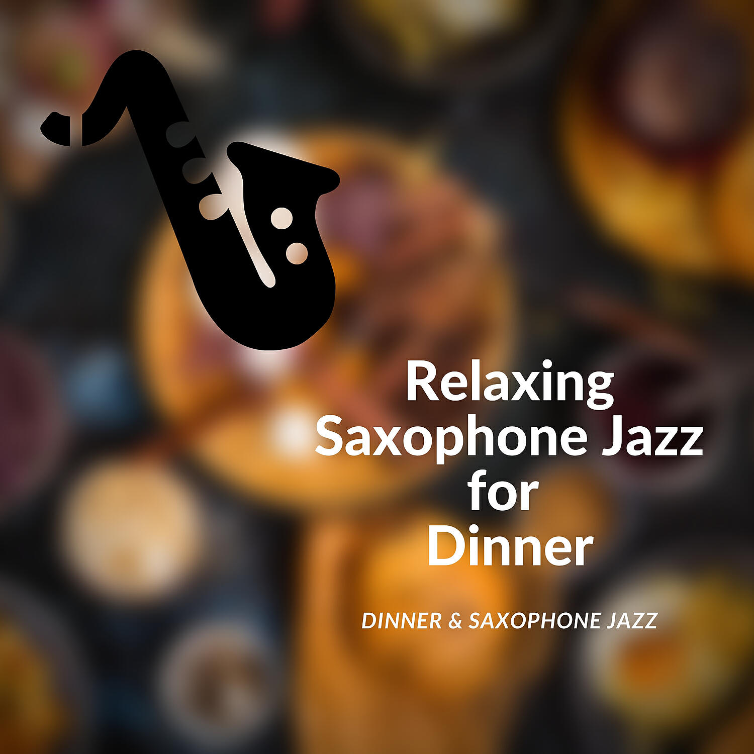 Релиз Relaxing Saxophone Jazz for Dinner