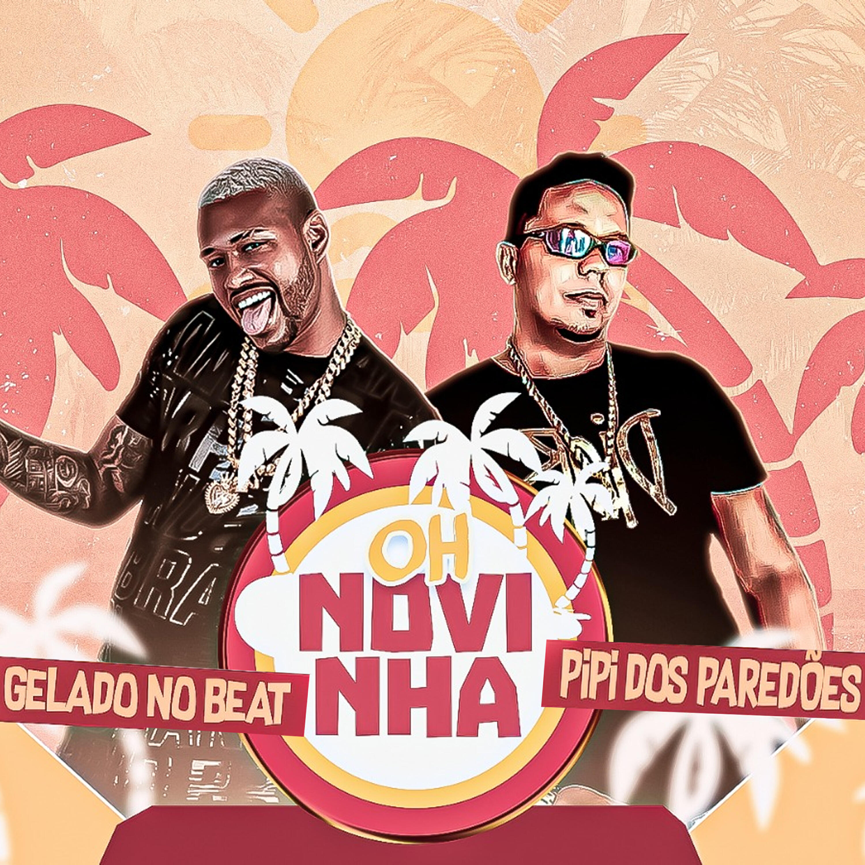 Скачать песню PIPI DOS PAREDÕES, Gelado No Beat - Oh Novinha бесплатно в MP3 для Android и iOS
