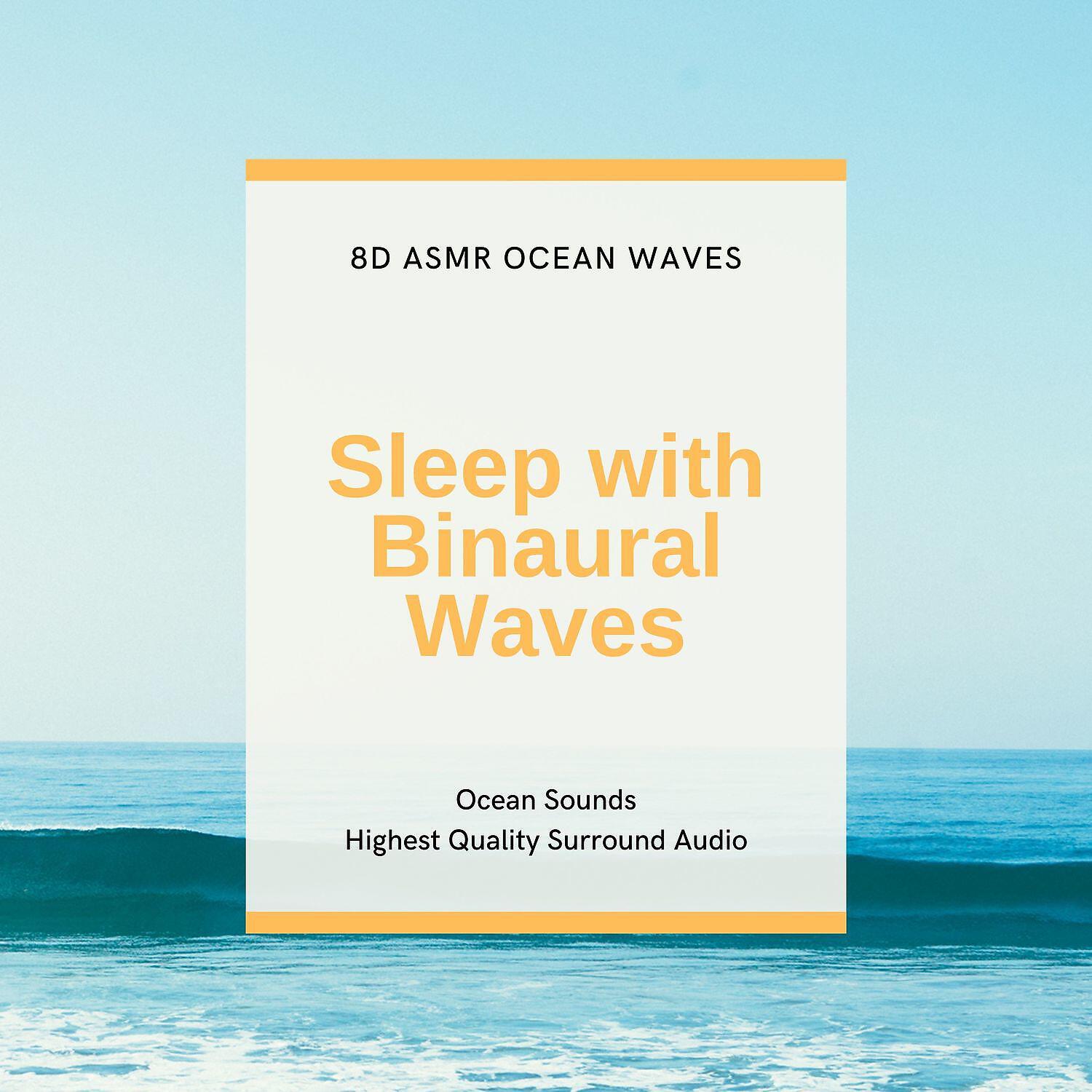 Релиз Sleep with Binaural Waves, Ocean Sounds, Highest Quality Surround Audio