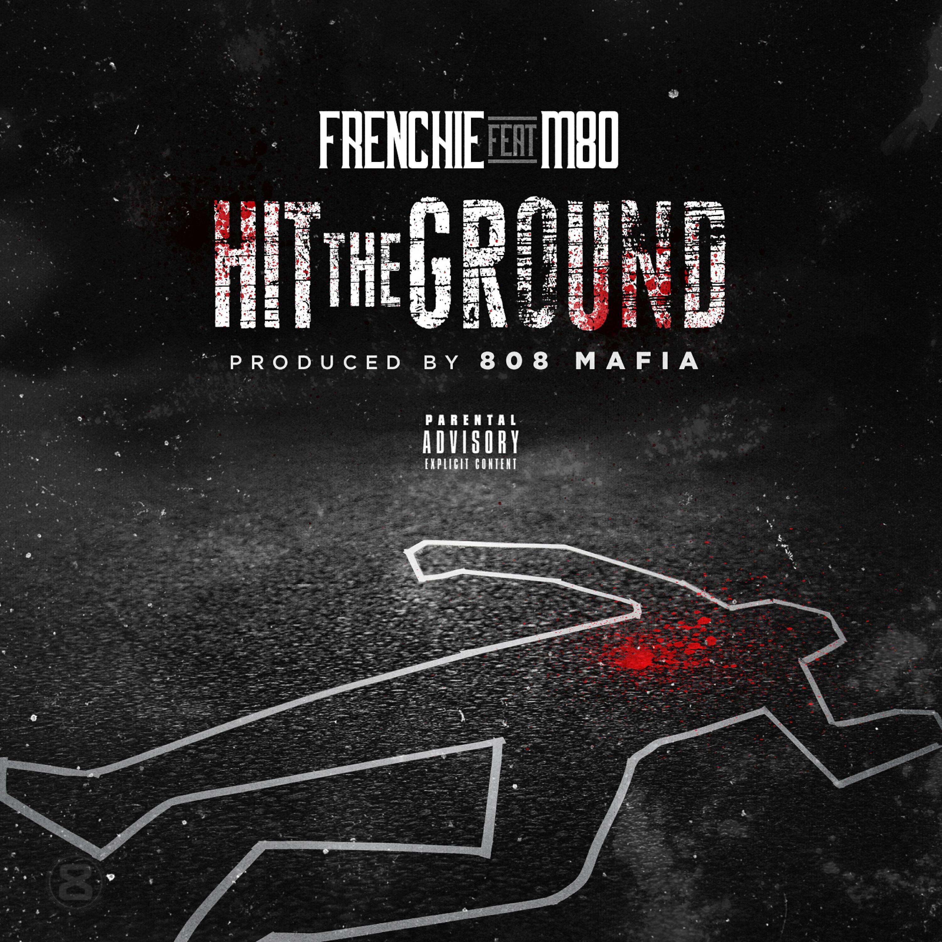 Frenchie, M, 80 - Hit the Ground (feat. M80)