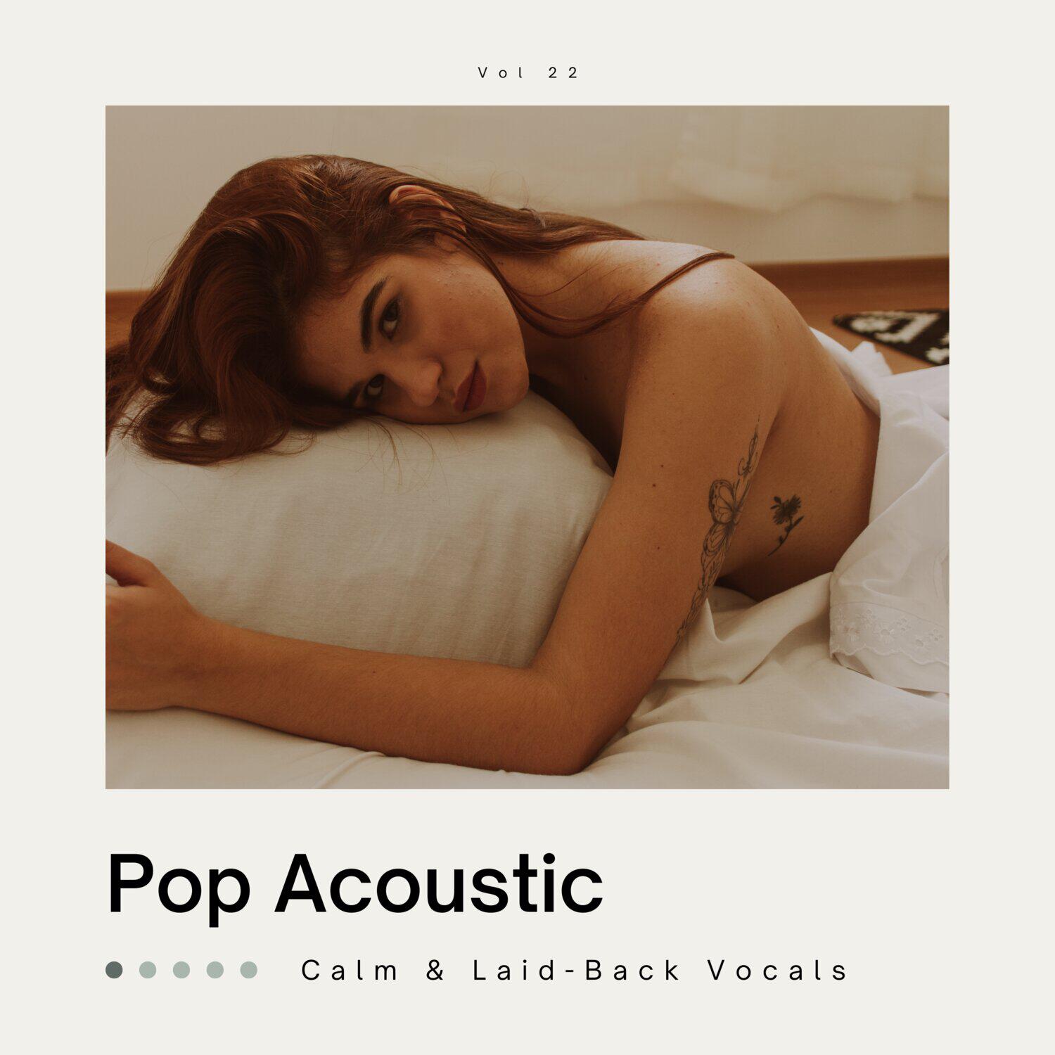 Релиз Pop Acoustic: Calm & Laid-Back Vocals, Vol. 22