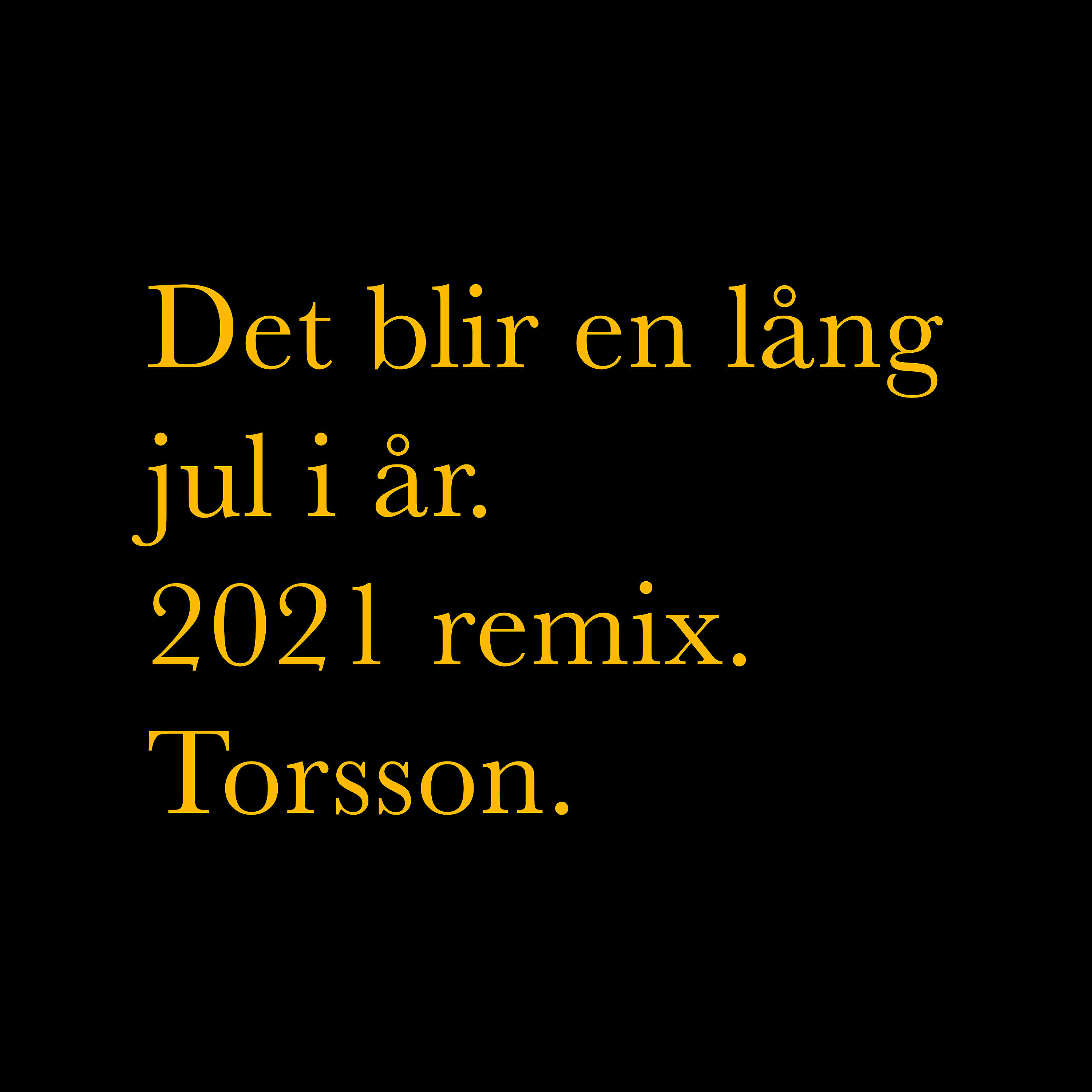 Релиз Det blir en lång jul i år (2021 Remix)
