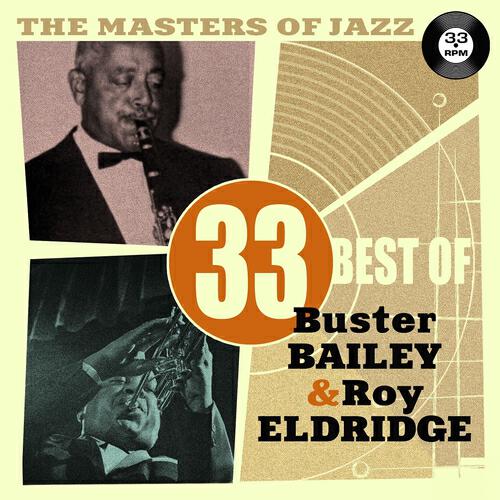 Релиз The Masters of Jazz: 33 Best of Buster Bailey & Roy Eldridge