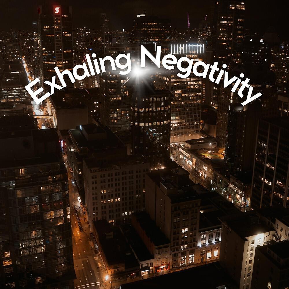 Релиз Exhaling Negativity