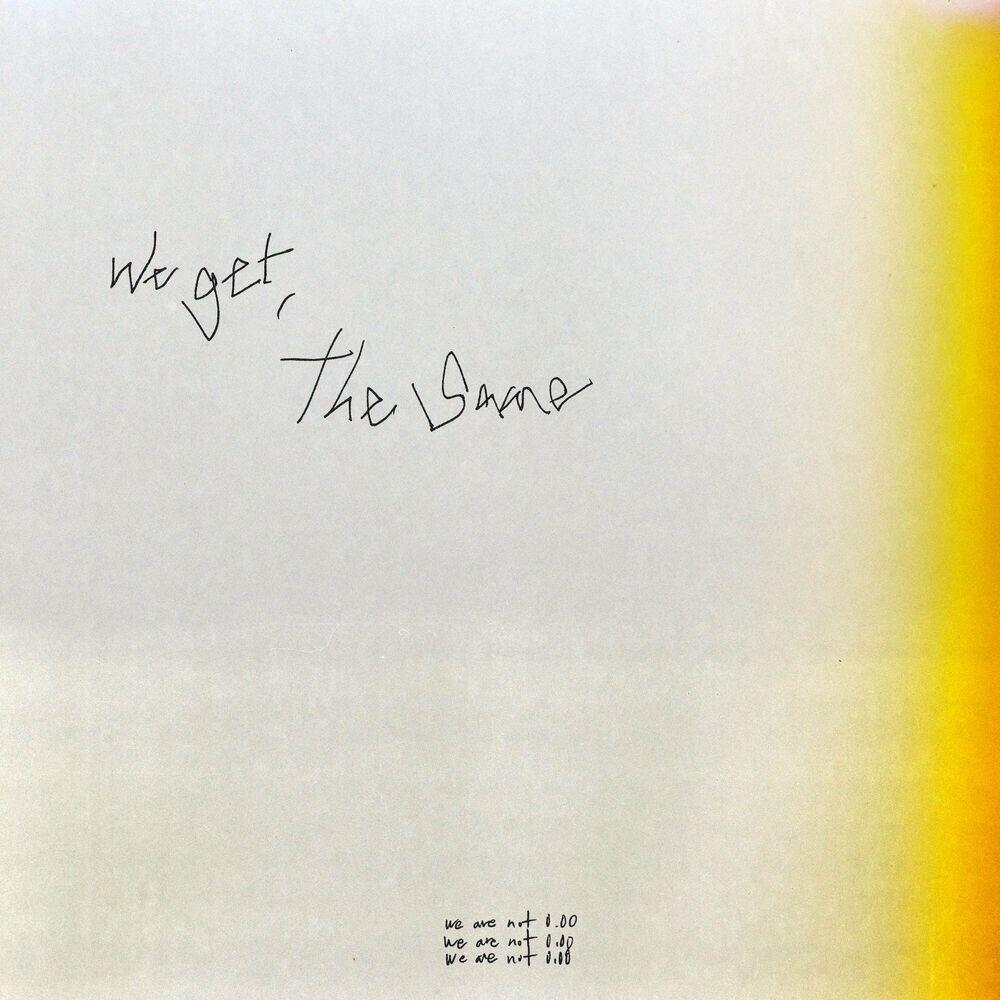 Релиз We Get, The Same