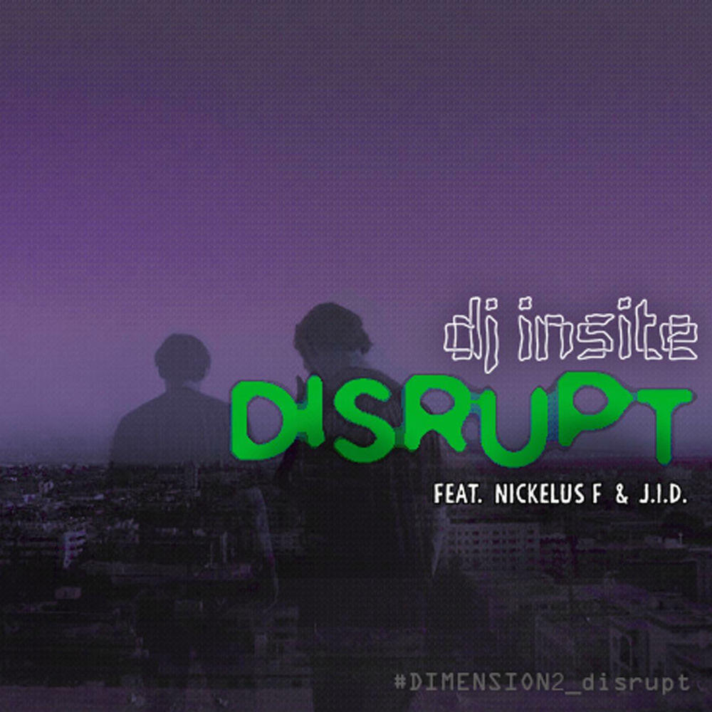 Релиз Disrupt (feat. Nickelus F & J.I.D.)