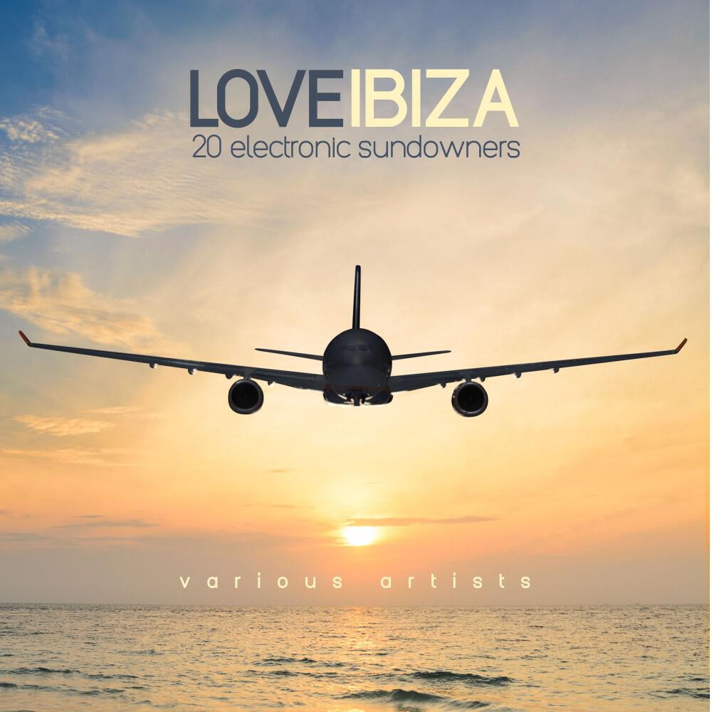 Релиз Love Ibiza (20 Electronic Sundowners)