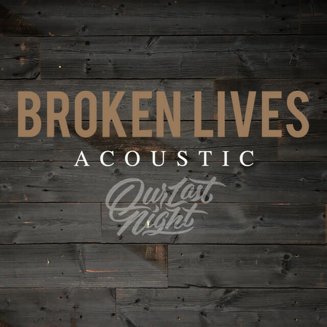 Релиз Broken Lives (Acoustic)