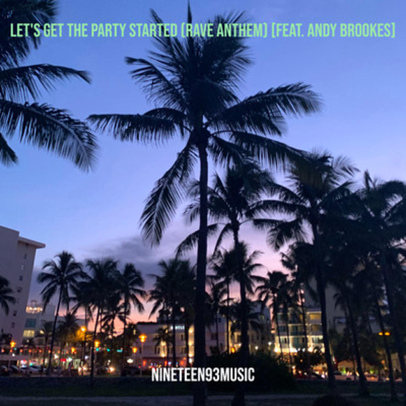 Релиз Let's Get the Party Started (Rave Anthem)