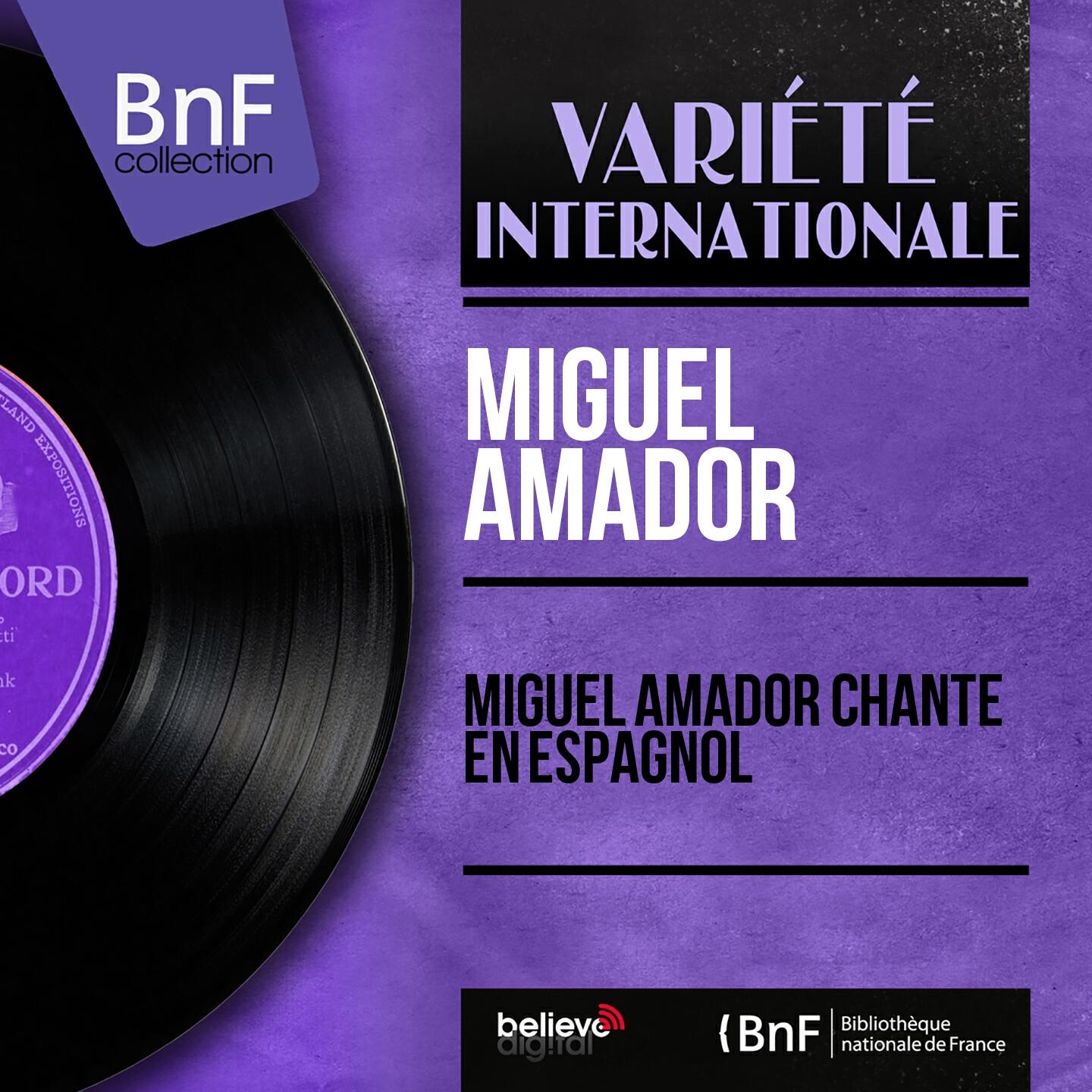 Релиз Miguel Amador chante en espagnol (Mono Version)