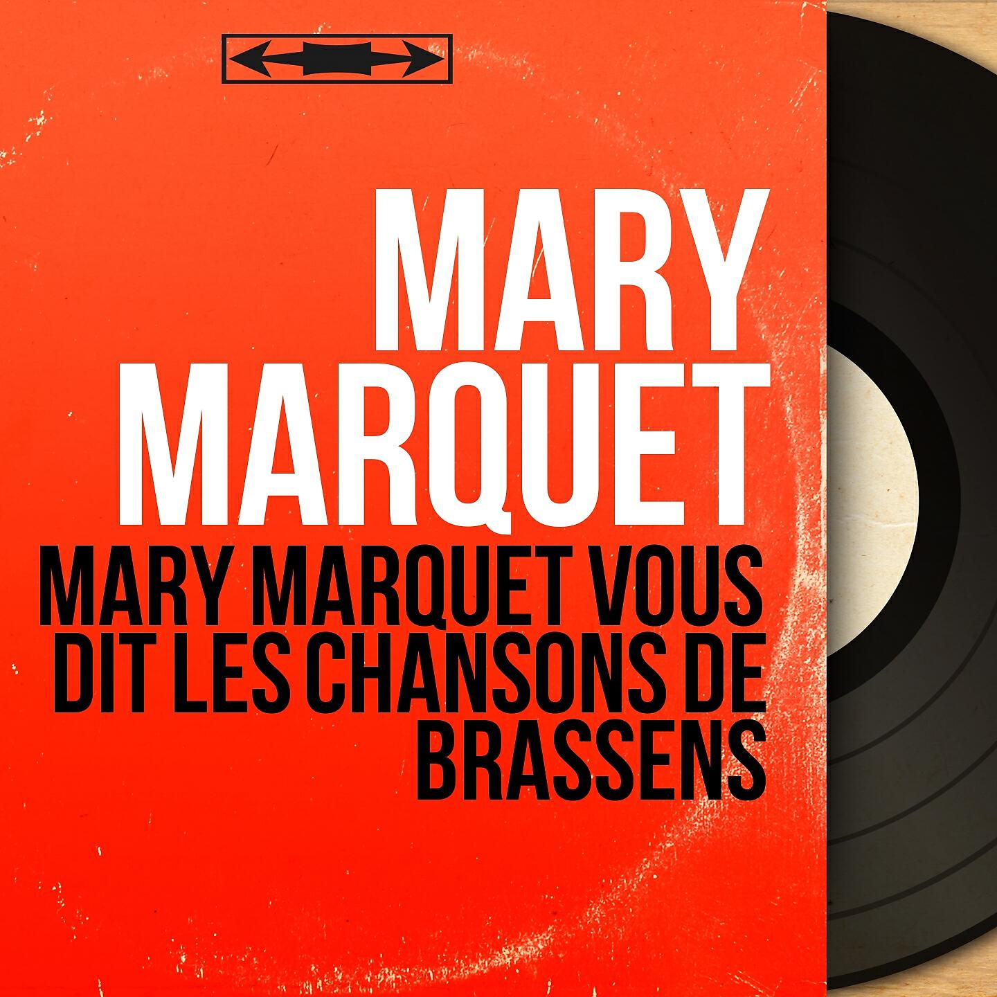 Релиз Mary Marquet vous dit les chansons de Brassens