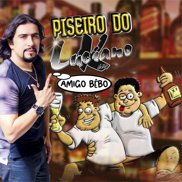 Релиз Piseiro do Luciano Kikão: Amigo Bêbo
