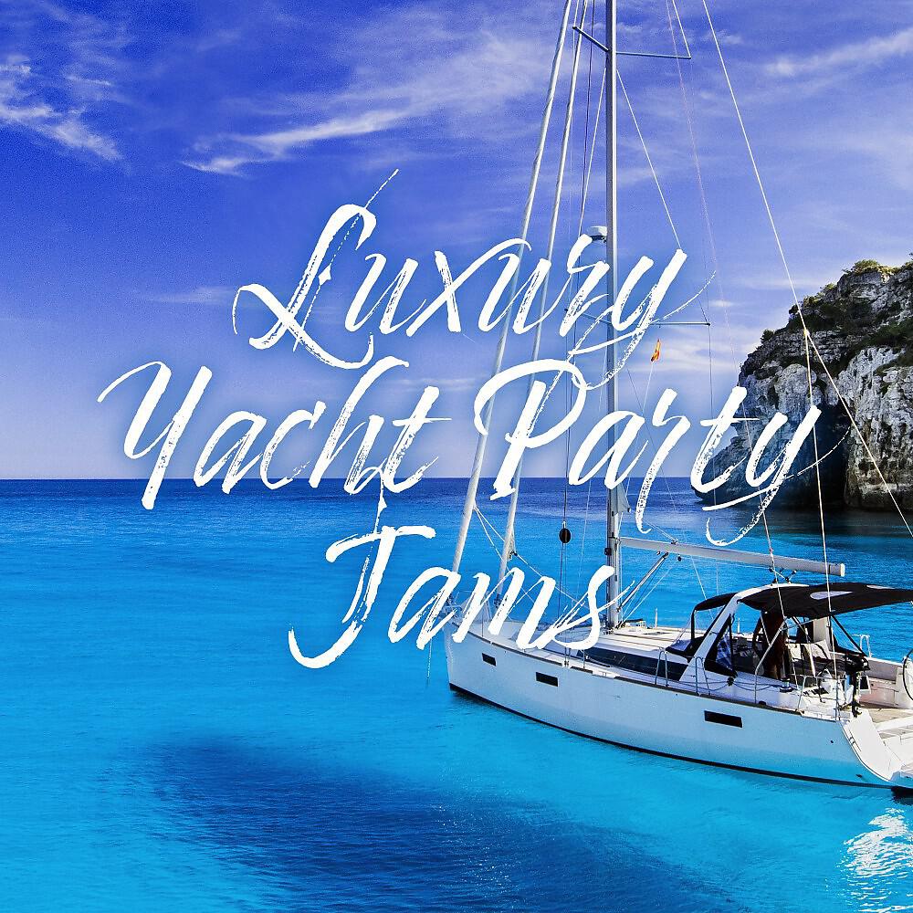 Релиз Luxury Yacht Party Jams