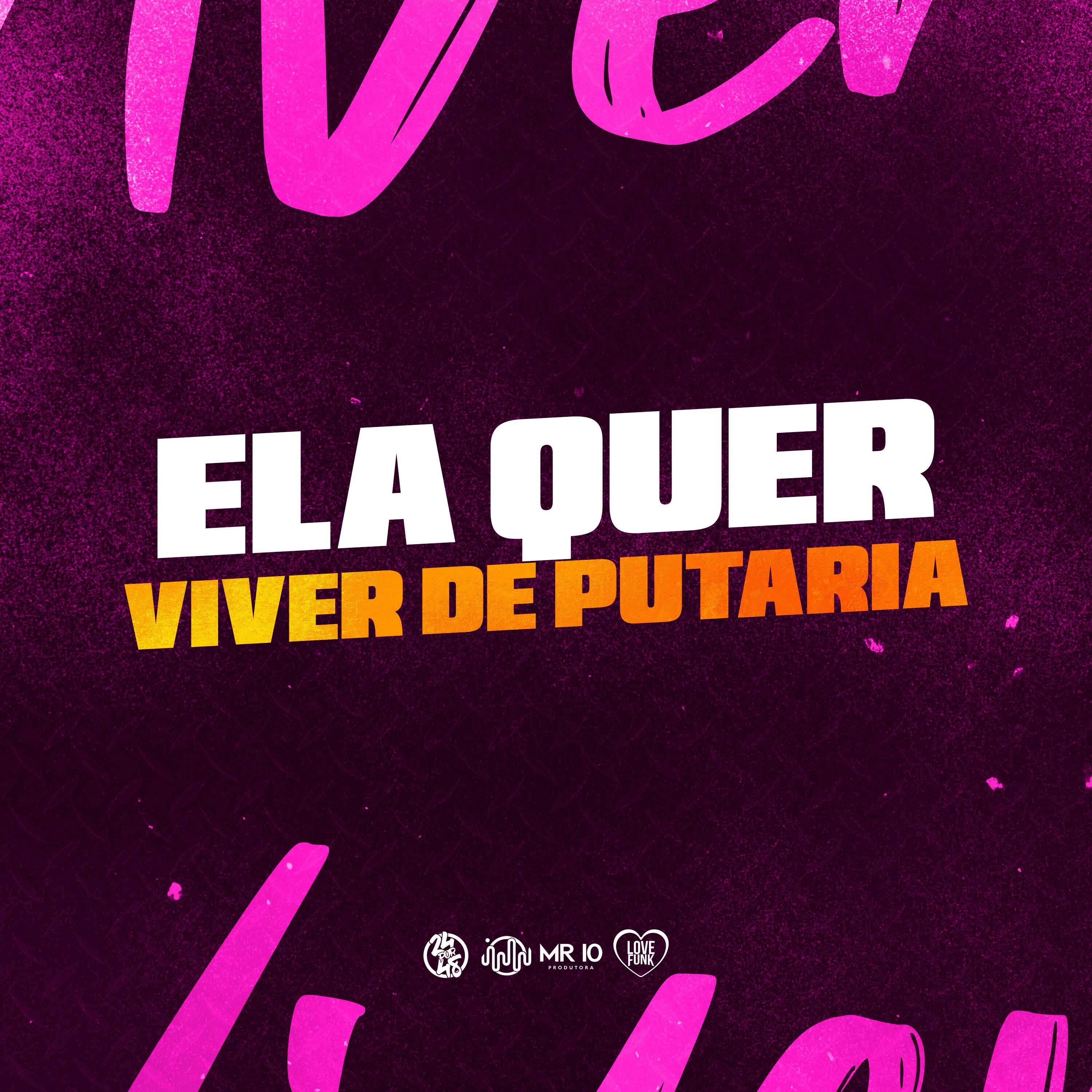 Релиз Ela Quer Viver de Putaria