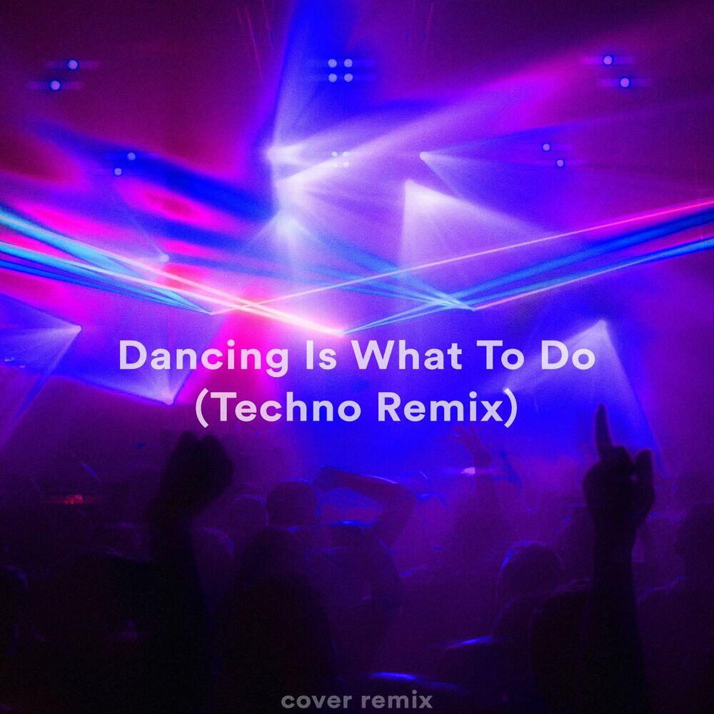 Релиз Dancin' - Dancing Is What To Do (TECHNO REMIX)