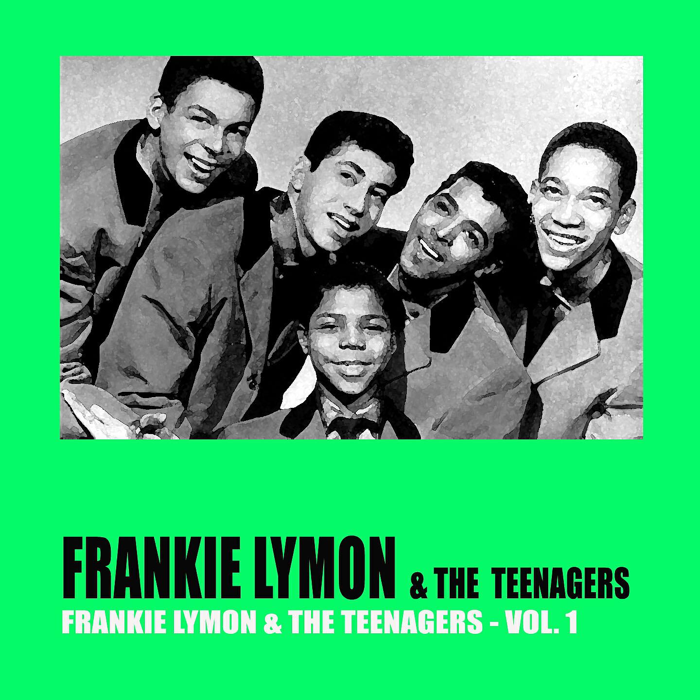 Релиз Frankie Lymon & The Teenagers Vol. 1