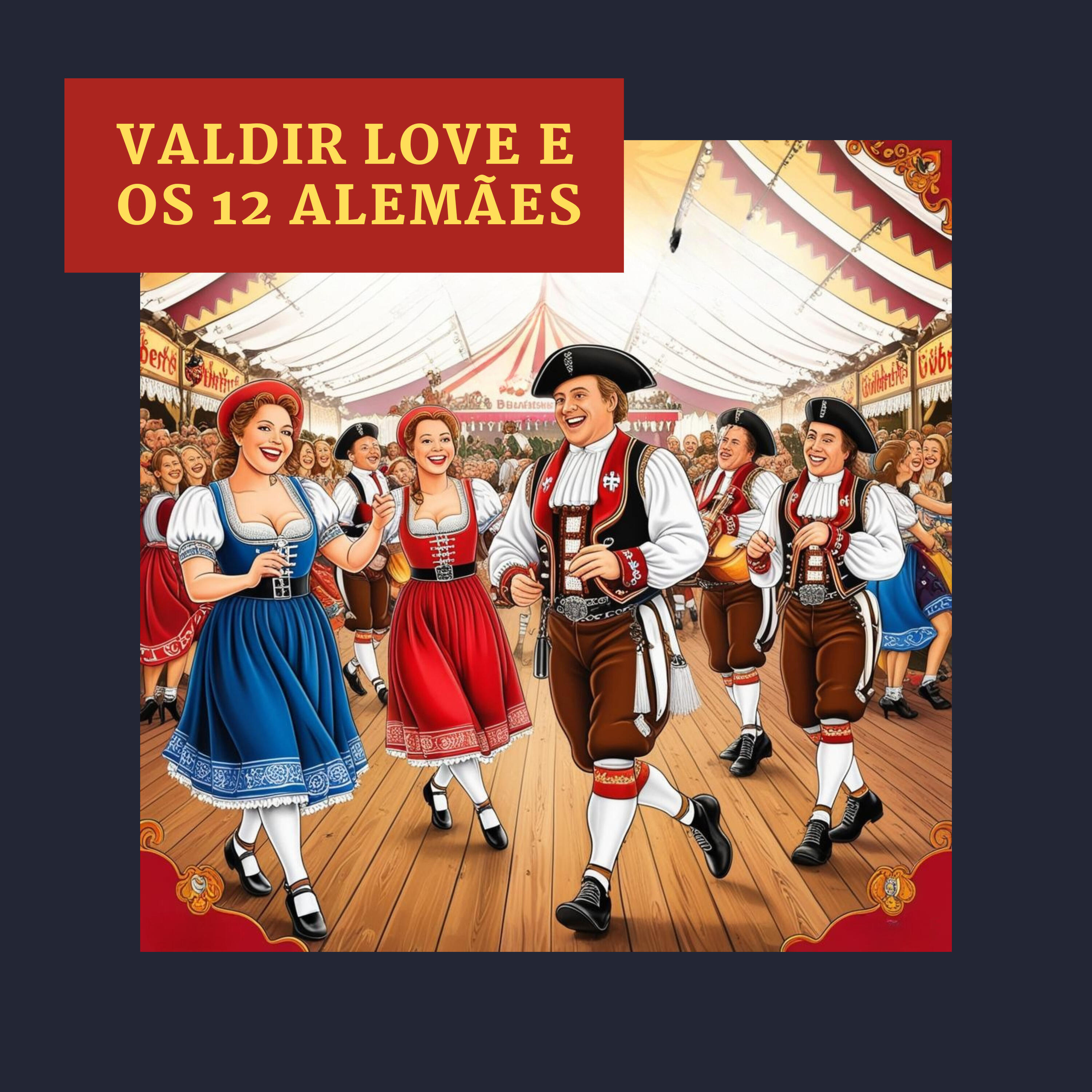 Релиз Valdir Love e os 12 Alemães