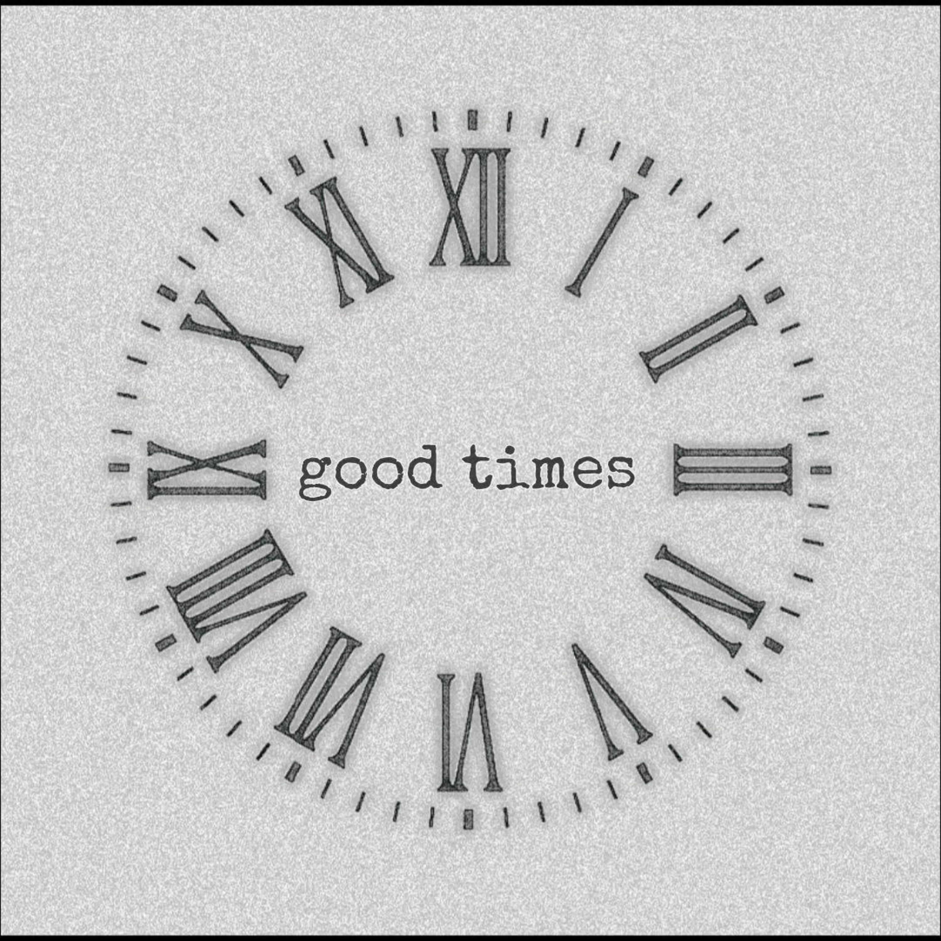 Релиз good times