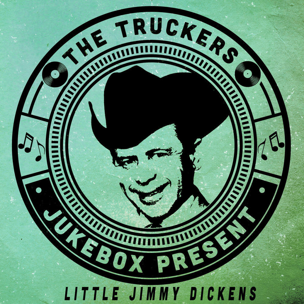 Релиз The Truckers Jukebox Present, Little Jimmy Dickens