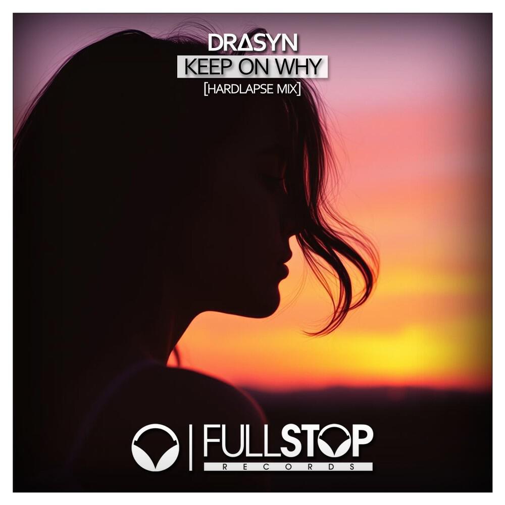 Релиз Keep on Why (Hardlapse Mix)