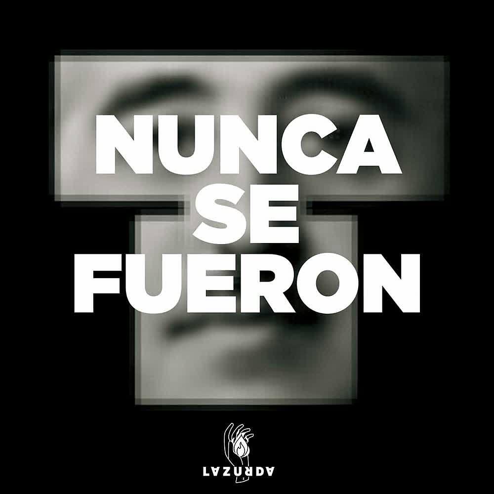 Релиз Nunca Se Fueron