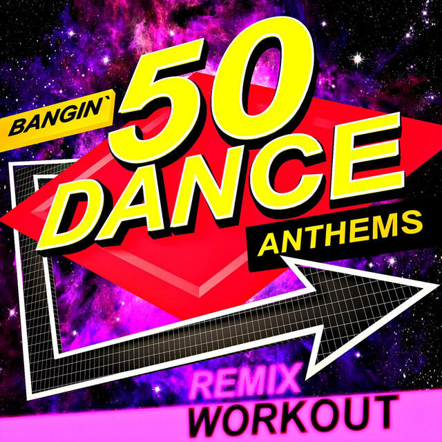 Релиз 50 Bangin’ Dance Anthems - Remix Workout