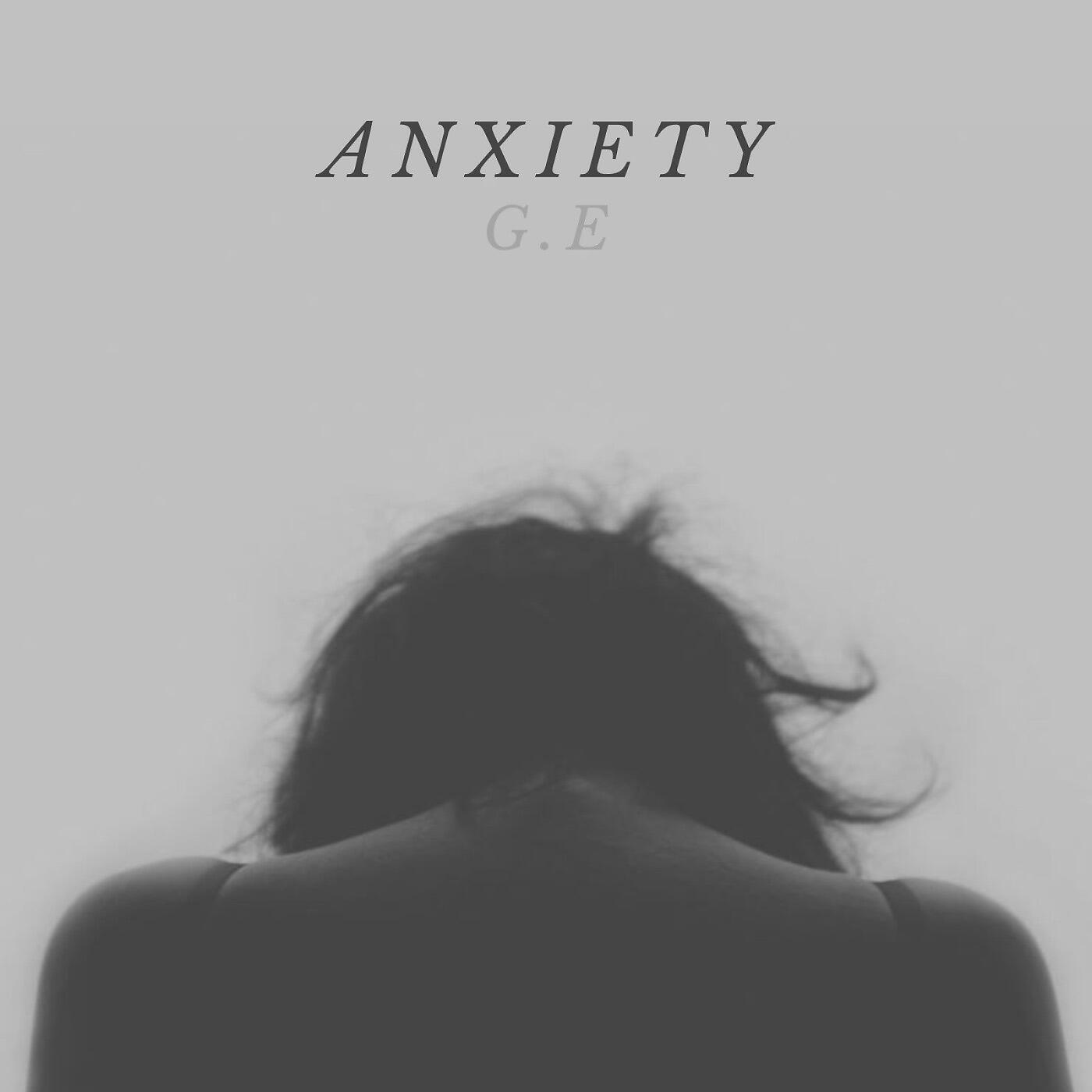 Релиз Anxiety