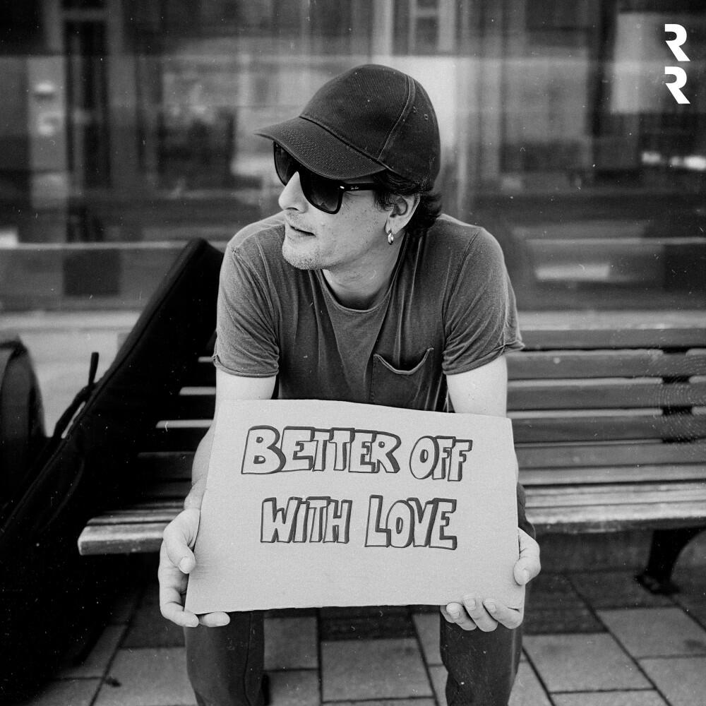 Релиз Better Off With Love