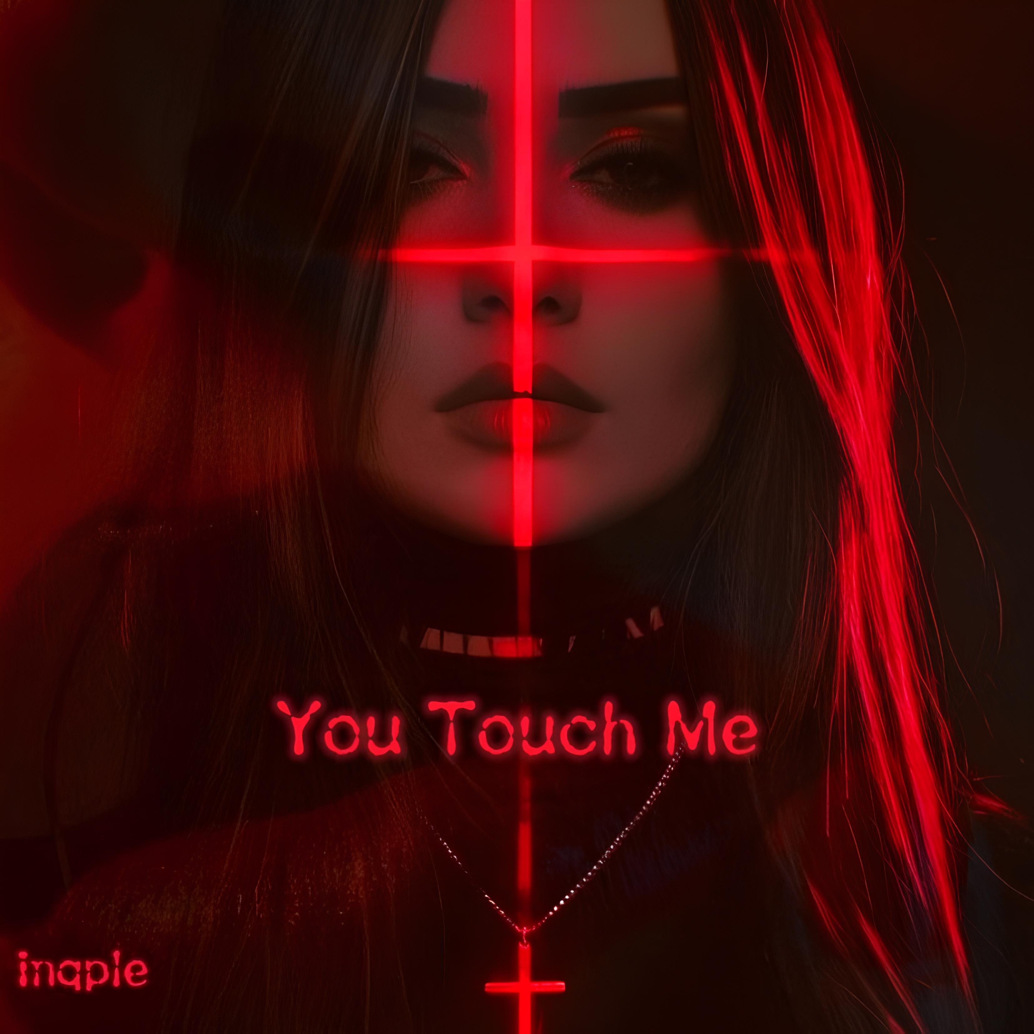 Релиз You Touch Me