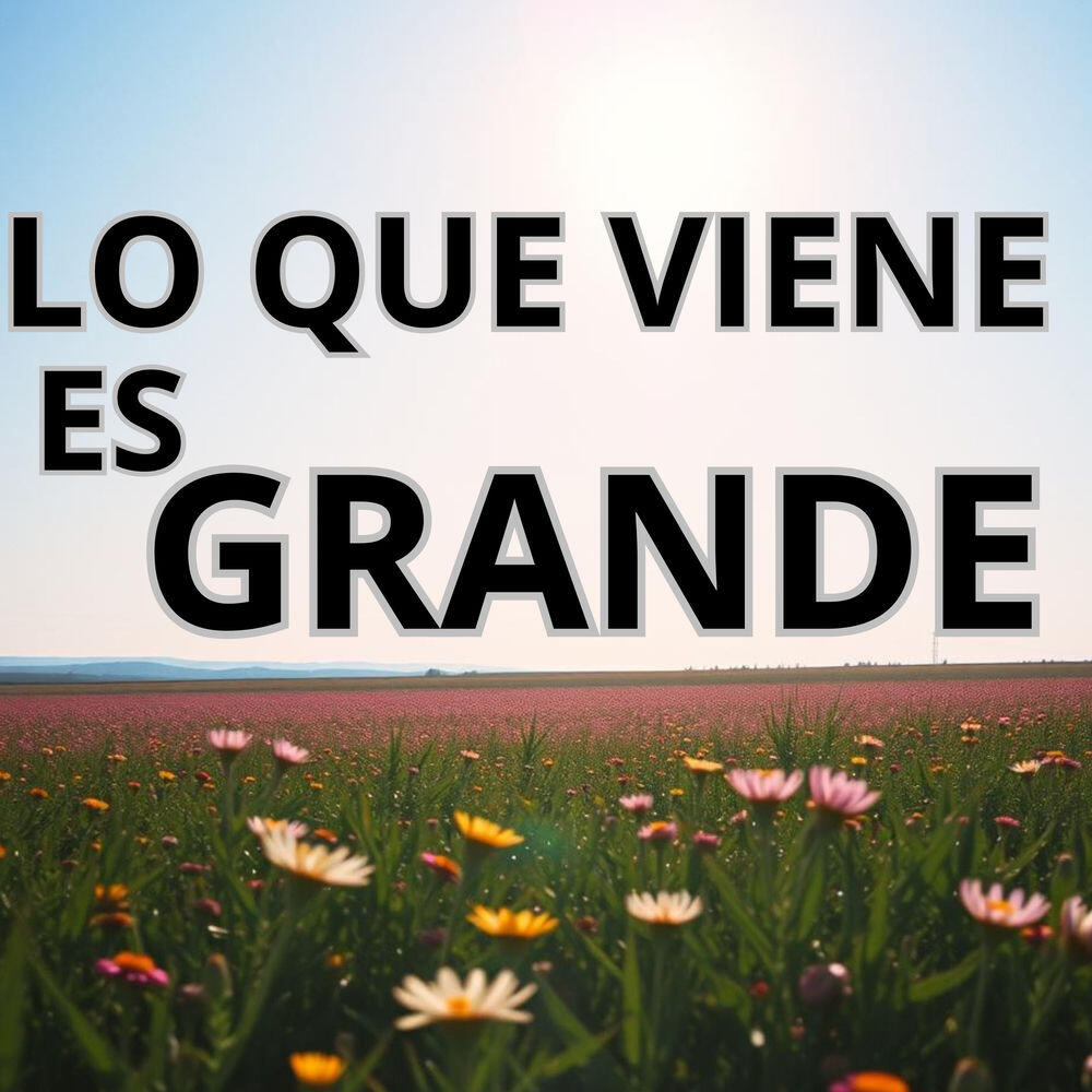 Релиз LO QUE VIENE ES GRANDE (Remix)