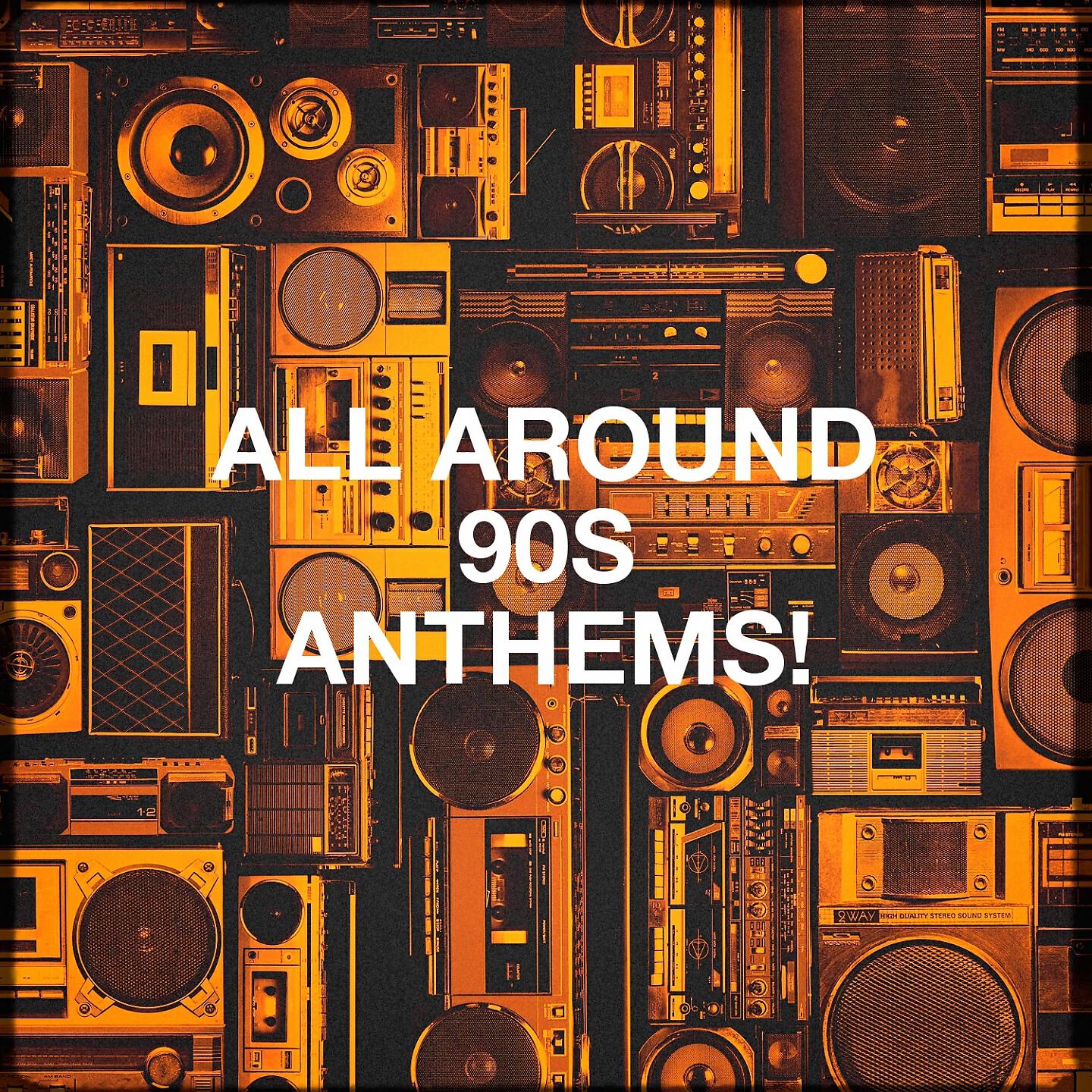 Релиз All Around 90s Anthems!