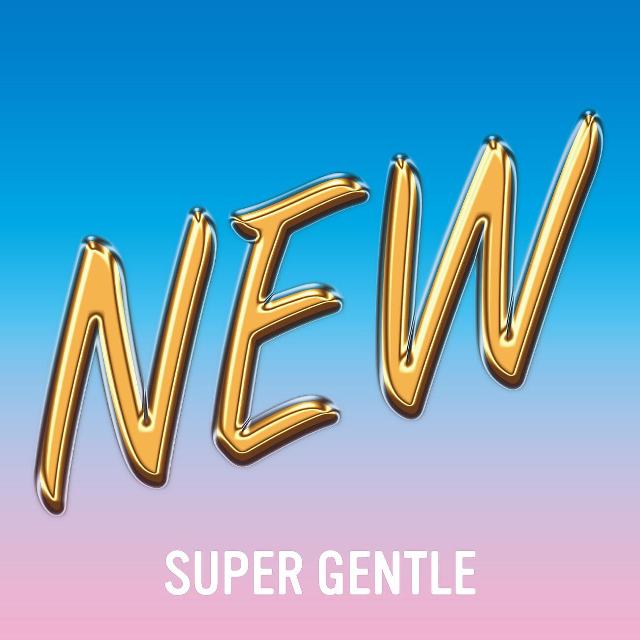 SUPER GENTLE