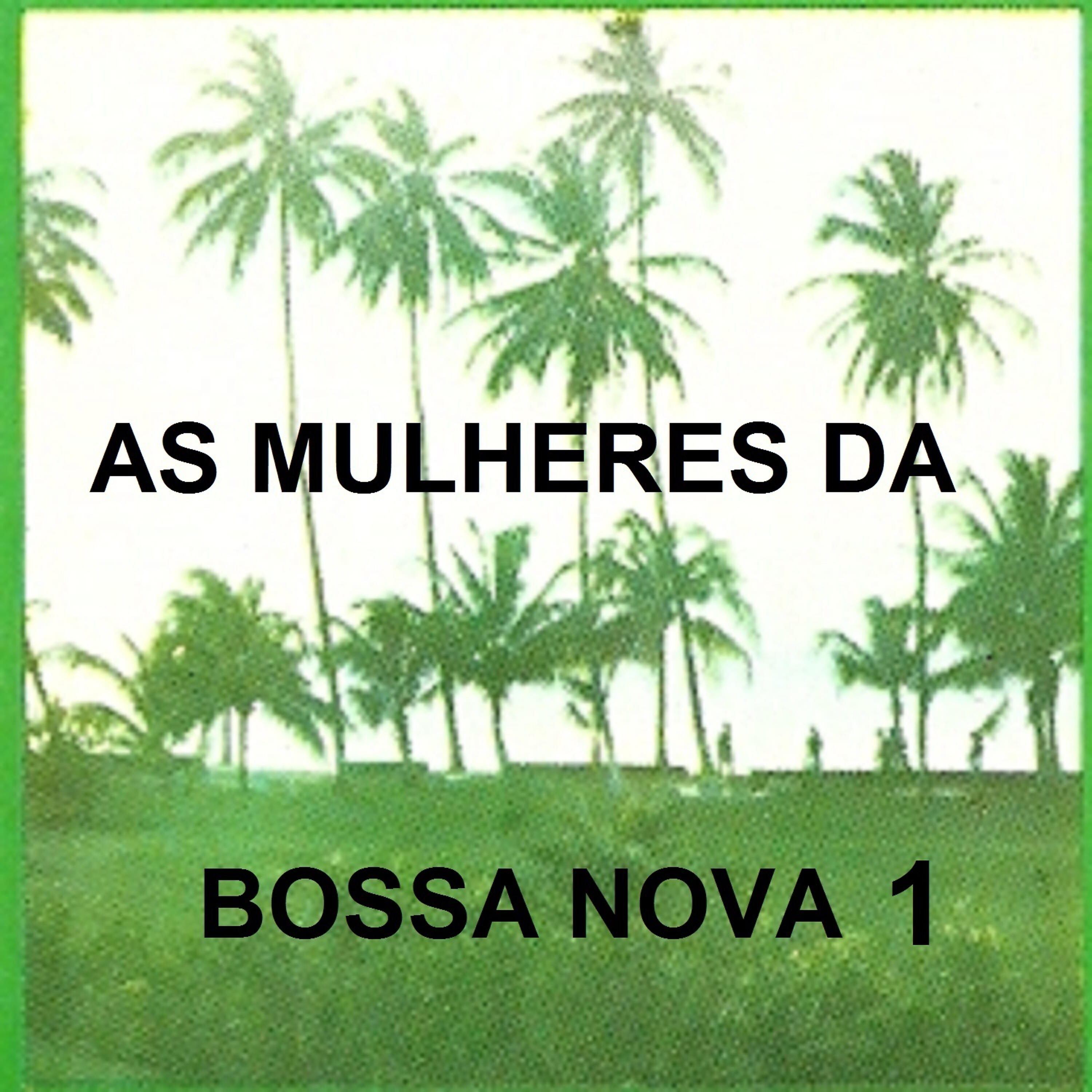 Релиз As Mulheres da Bossa Nova, Vol. 1