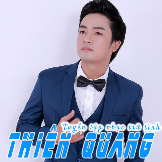 Релиз Tuyển Tập Nhạc Trữ Tình Của Thiên Quang
