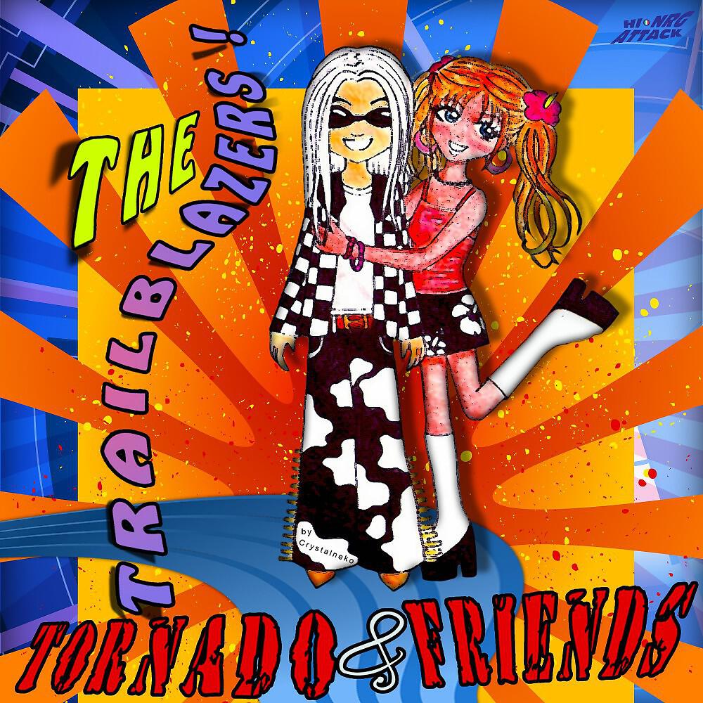 Релиз Tornado & Friends - The Trailblazers!