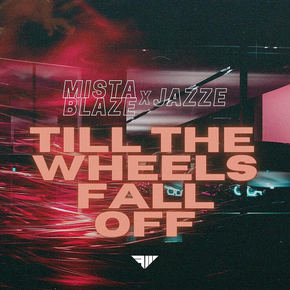 Релиз Till The Wheels Fall Off
