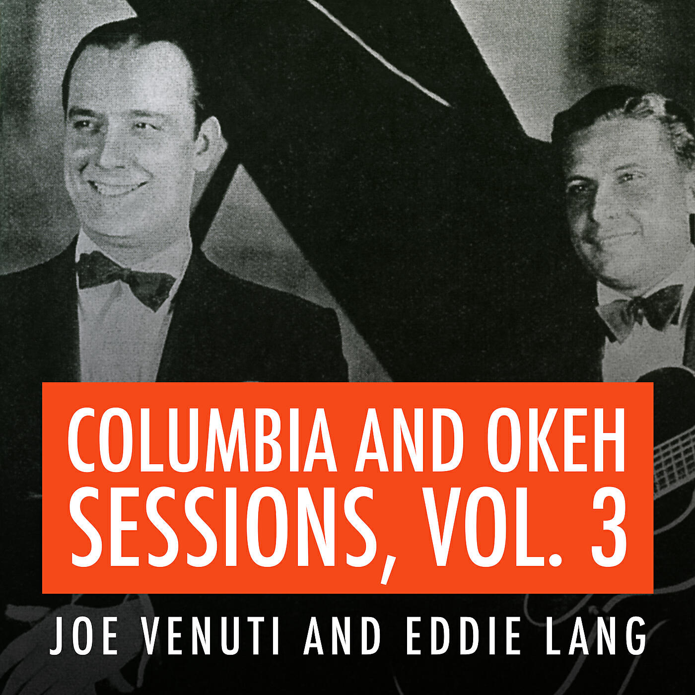 Релиз Joe Venuti and Eddie Lang Columbia and Okeh Sessions, Vol. 3
