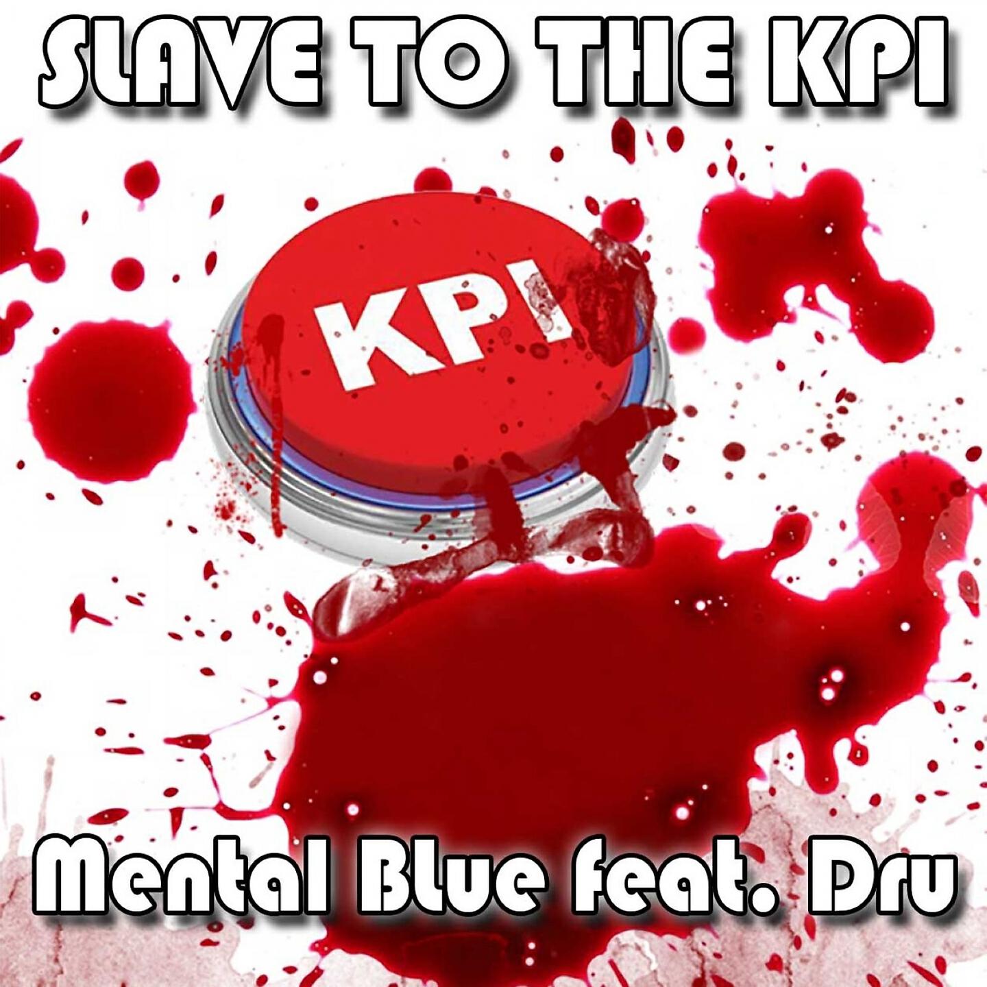 Скачать песню Mental Blue, Dru - Slave To The Kpi бесплатно в MP3 для Android и iOS