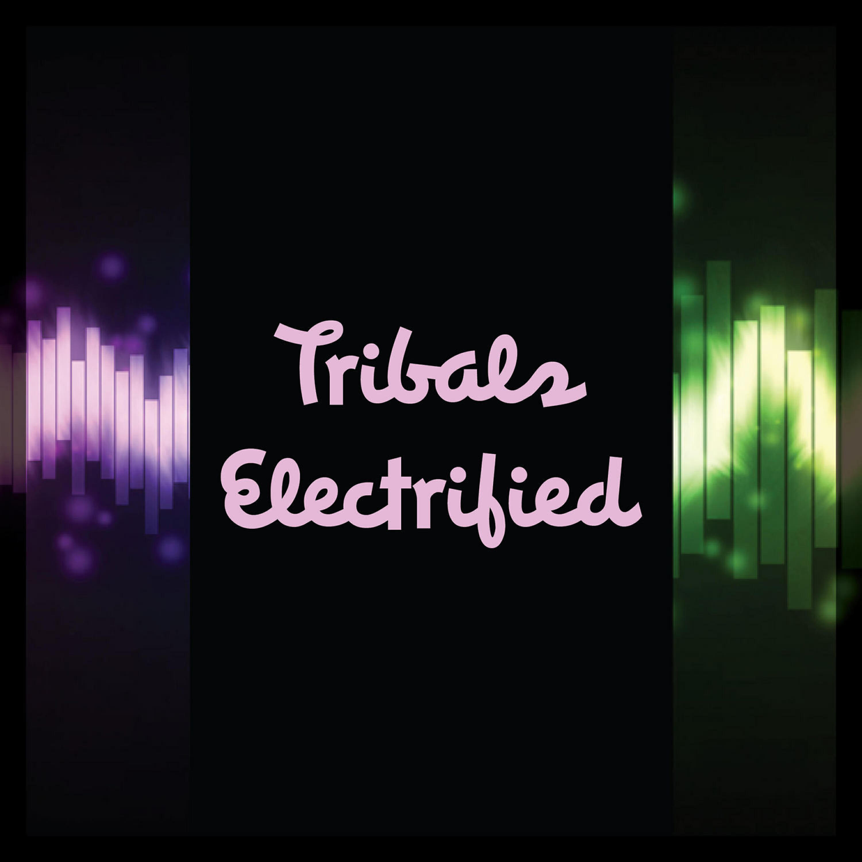 Релиз Tribals Electrified