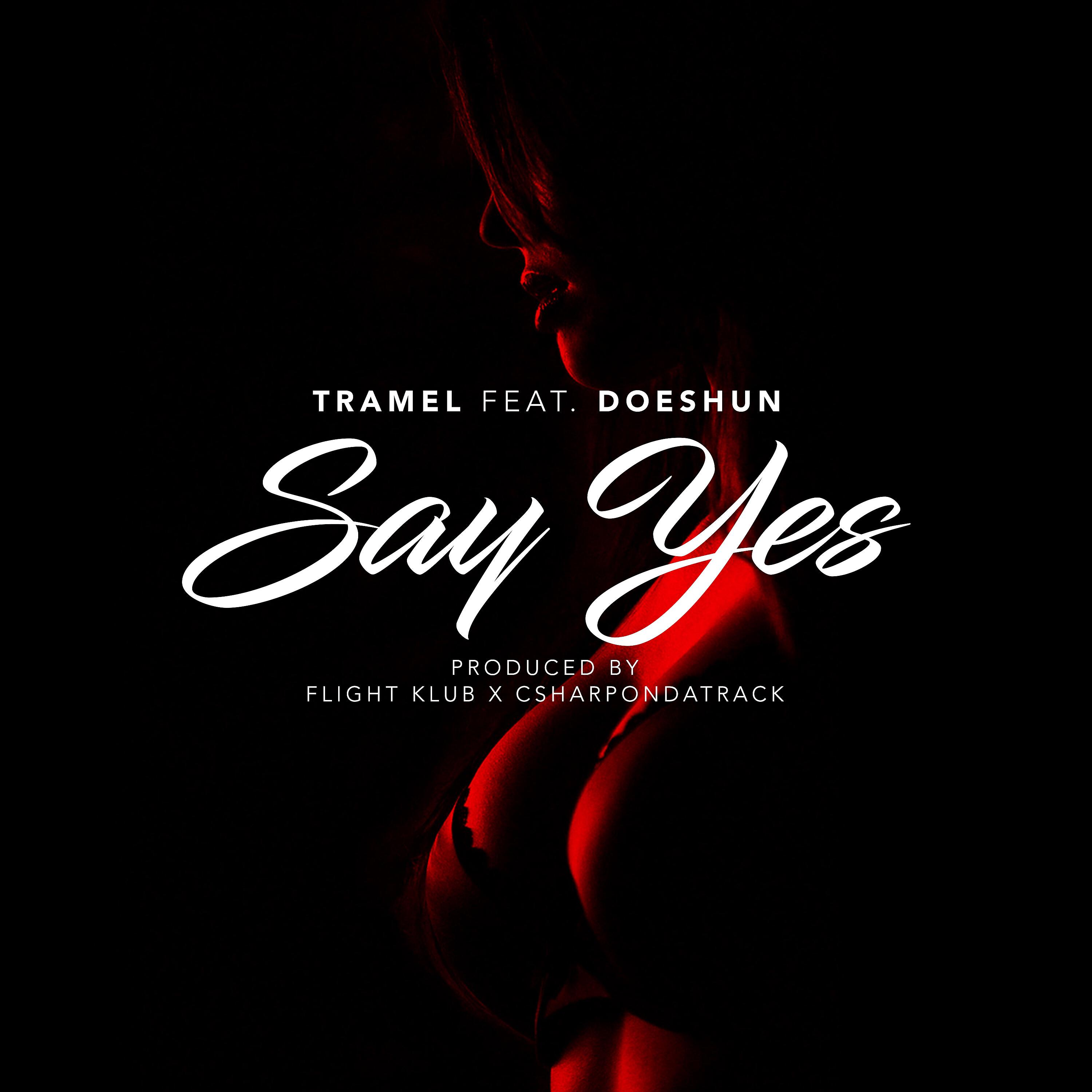 Релиз Say Yes (feat. Doeshun)